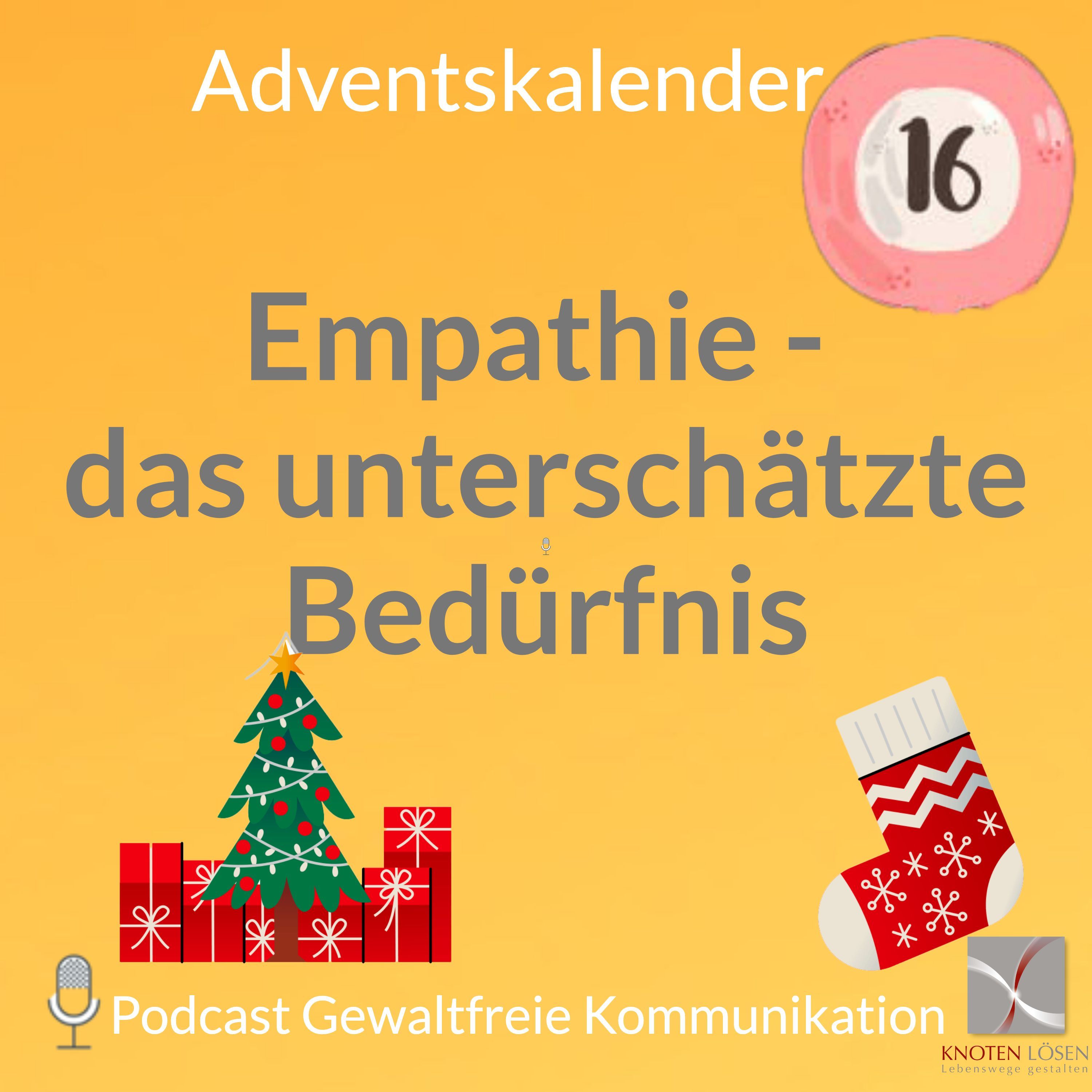 16. Empathie - das unterschätzte Bedürfnis