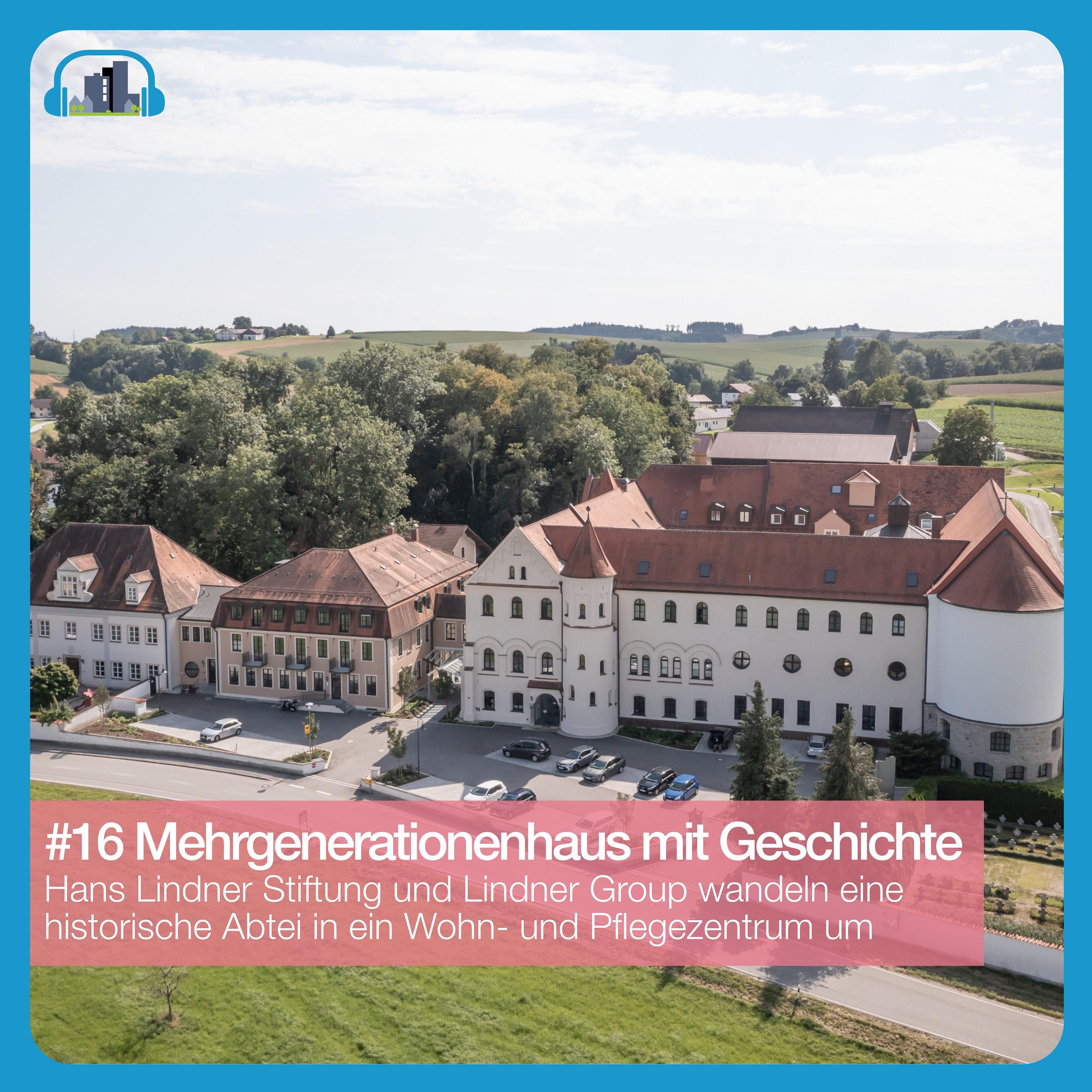 #16 Mehrgenerationenhaus mit Geschichte – Die Neubelebung des Klosters Tettenweis
