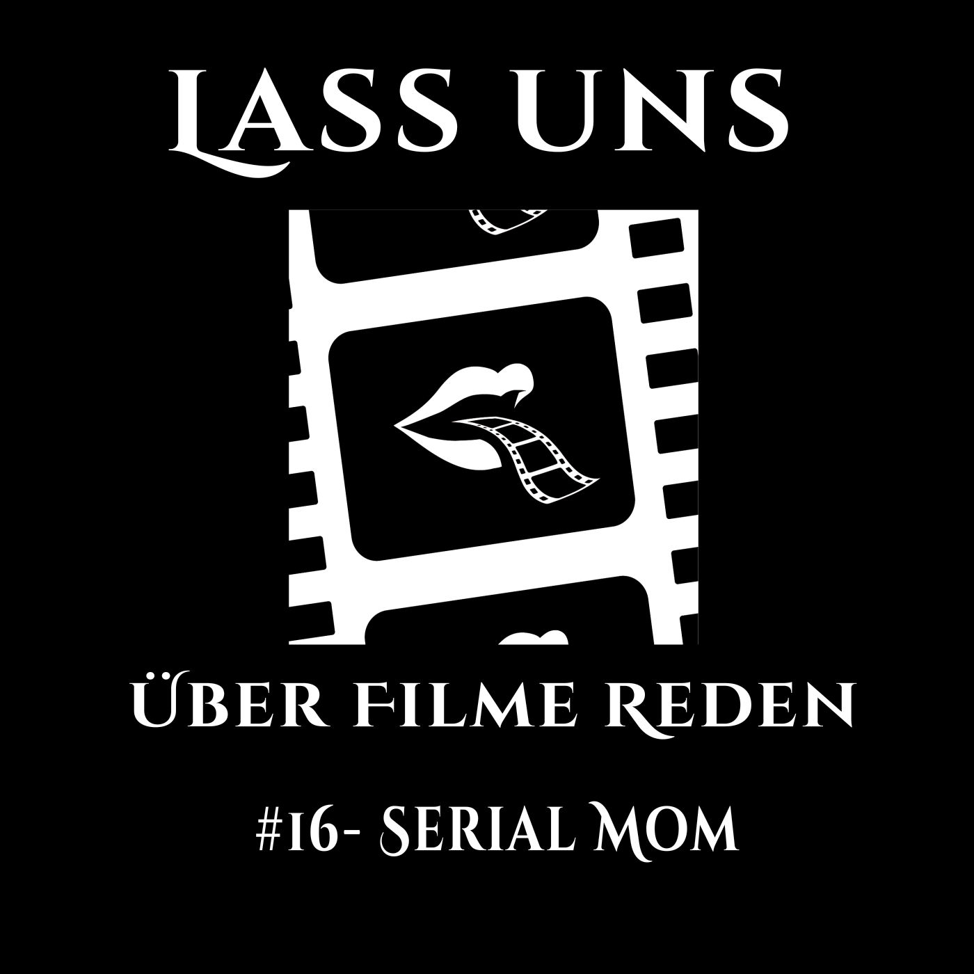 #16 - Serial Mom