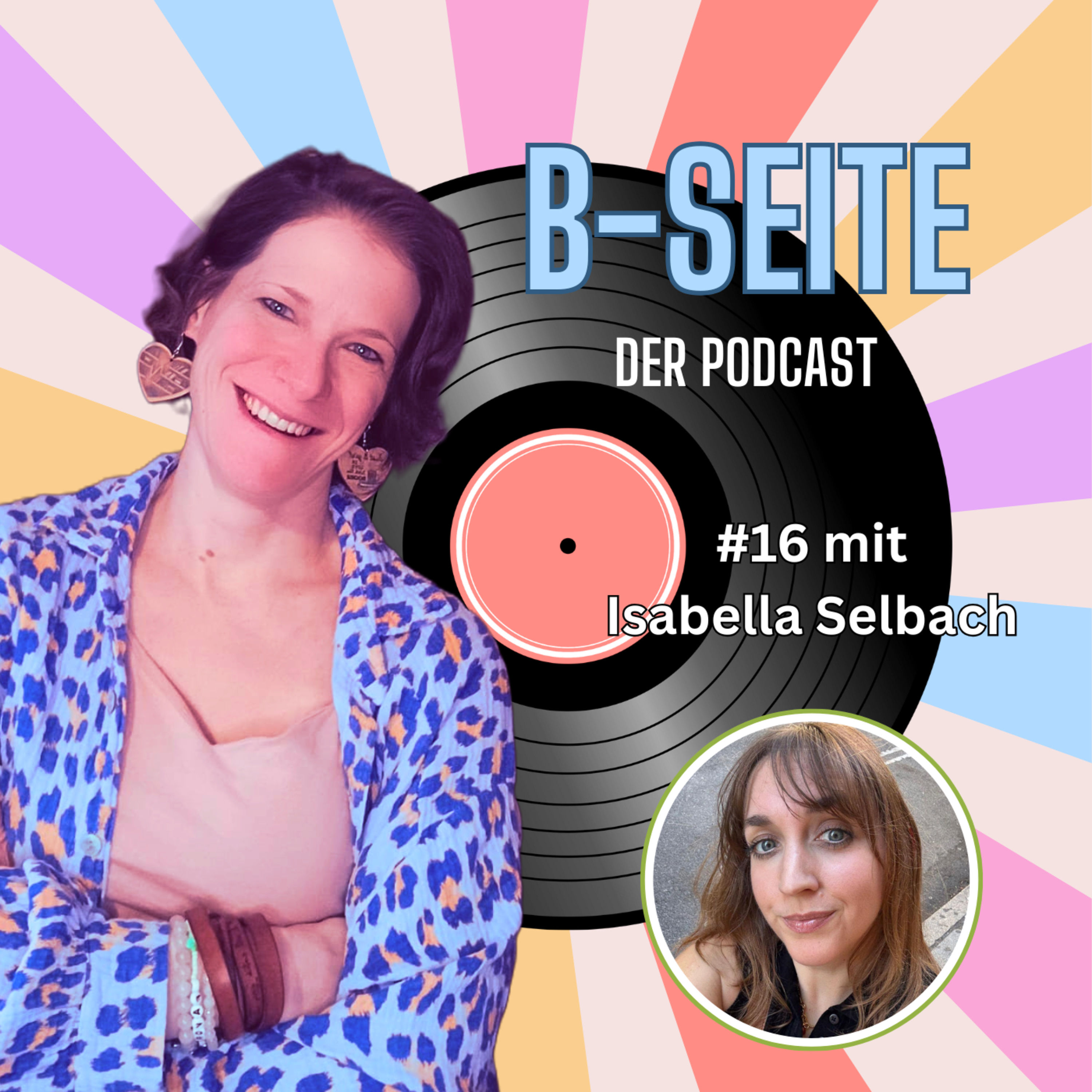 #16 - Wenn das Leben neu sortiert (mit Isabella Selbach)