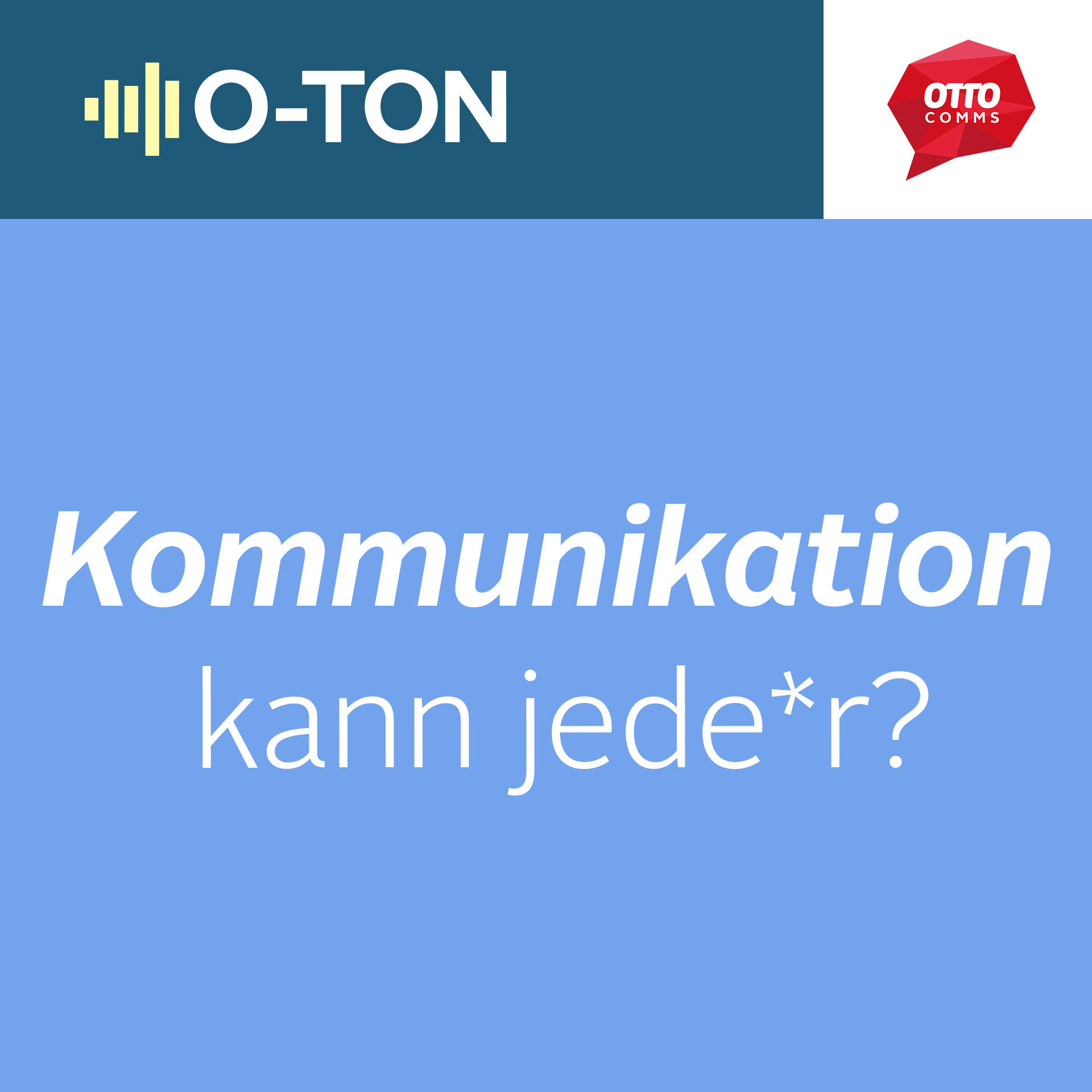 #160: Kommunikation kann jede*r?