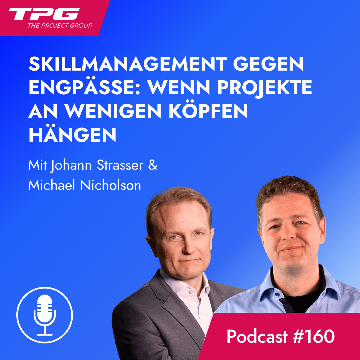 #160 Skillmanagement gegen Engpässe: Wenn Projekte an wenigen Köpfen hängen