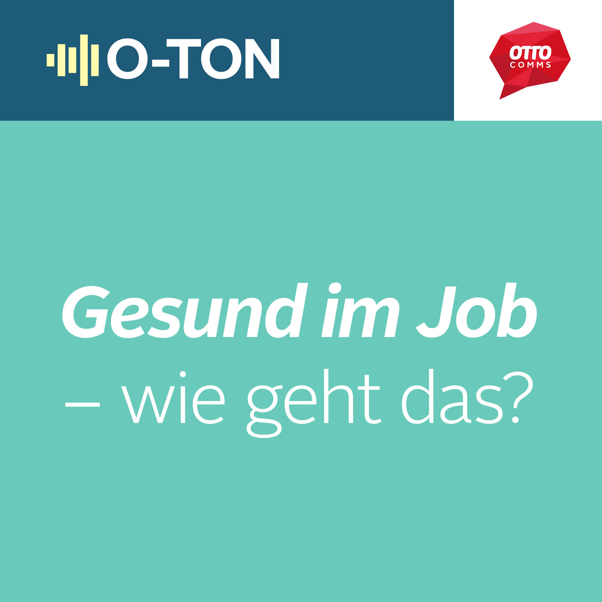 #163: Gesund im Job – wie geht das?