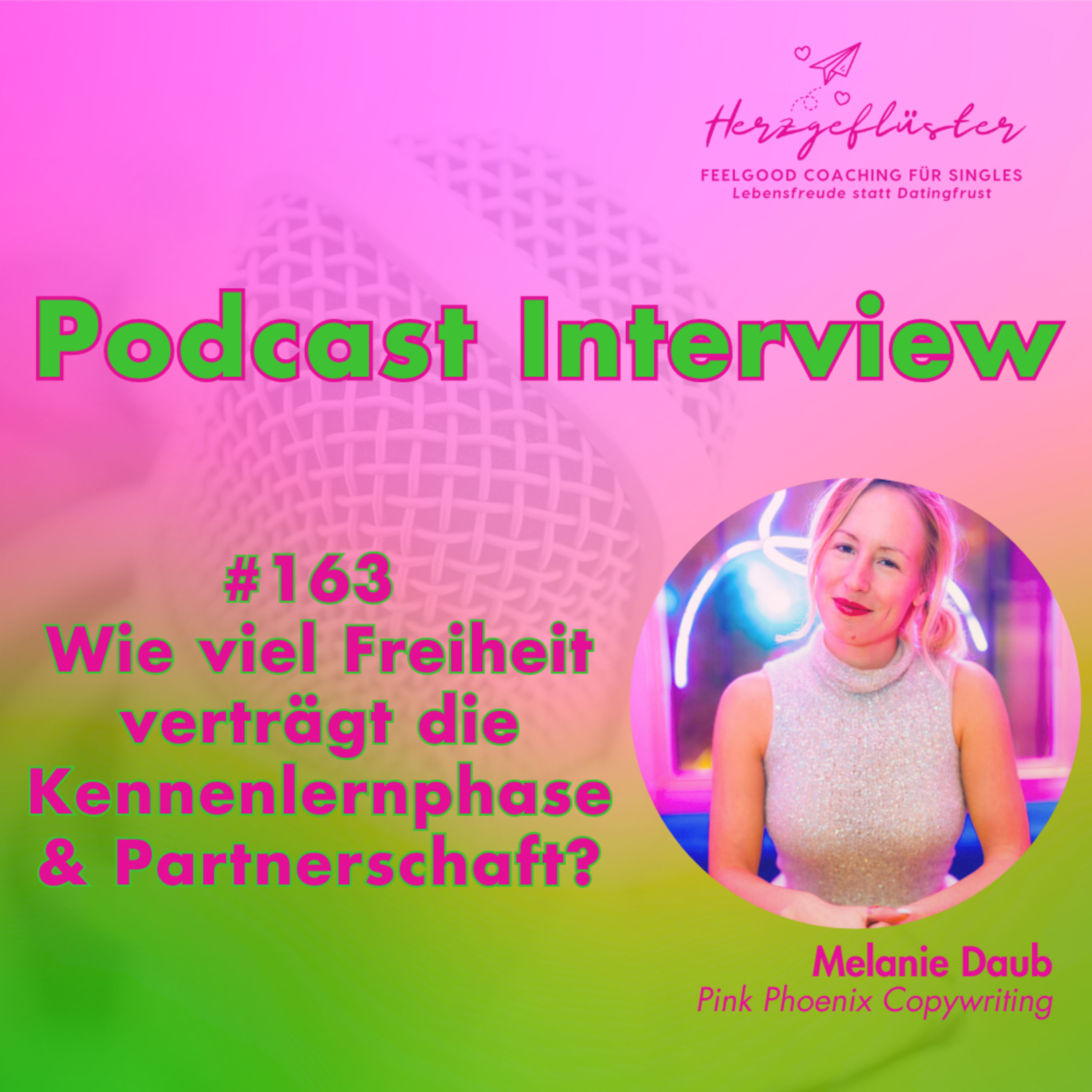 #163 Wie viel Freiheit verträgt die Kennenlernphase? Interview mit Melanie Daub