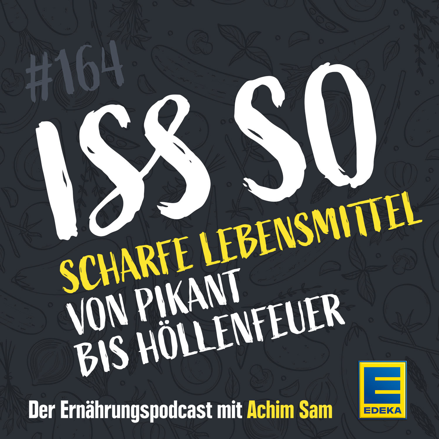 164: Scharfe Lebensmittel - Von pikant bis Höllenfeuer