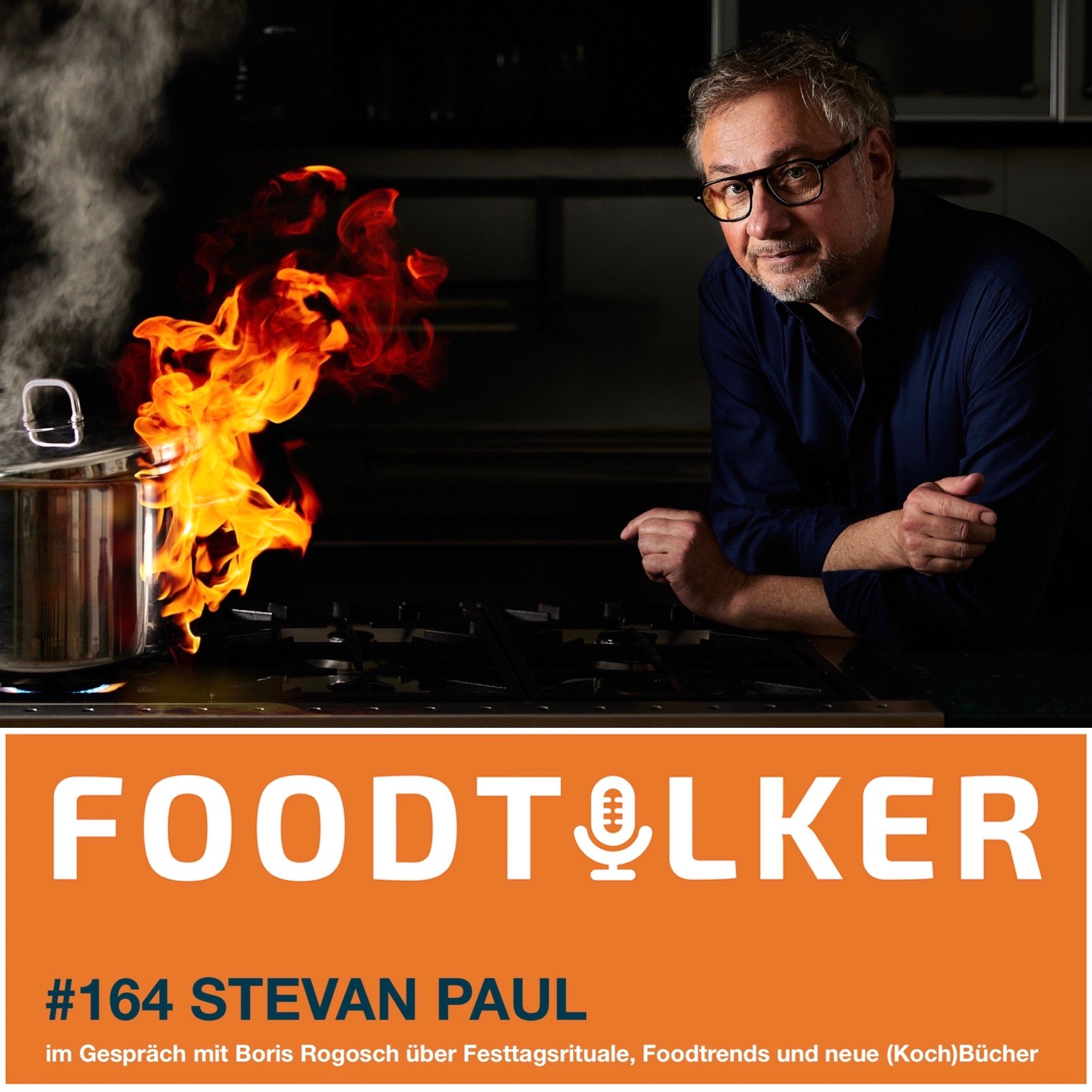 #164 Stevan Paul - Festtagsrituale, Foodtrends und neue (Koch)Bücher