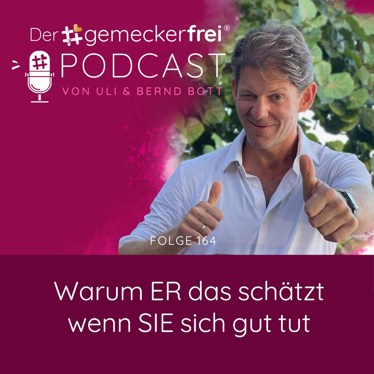 164 Warum ER es schätzt wenn SIE sich gut tut