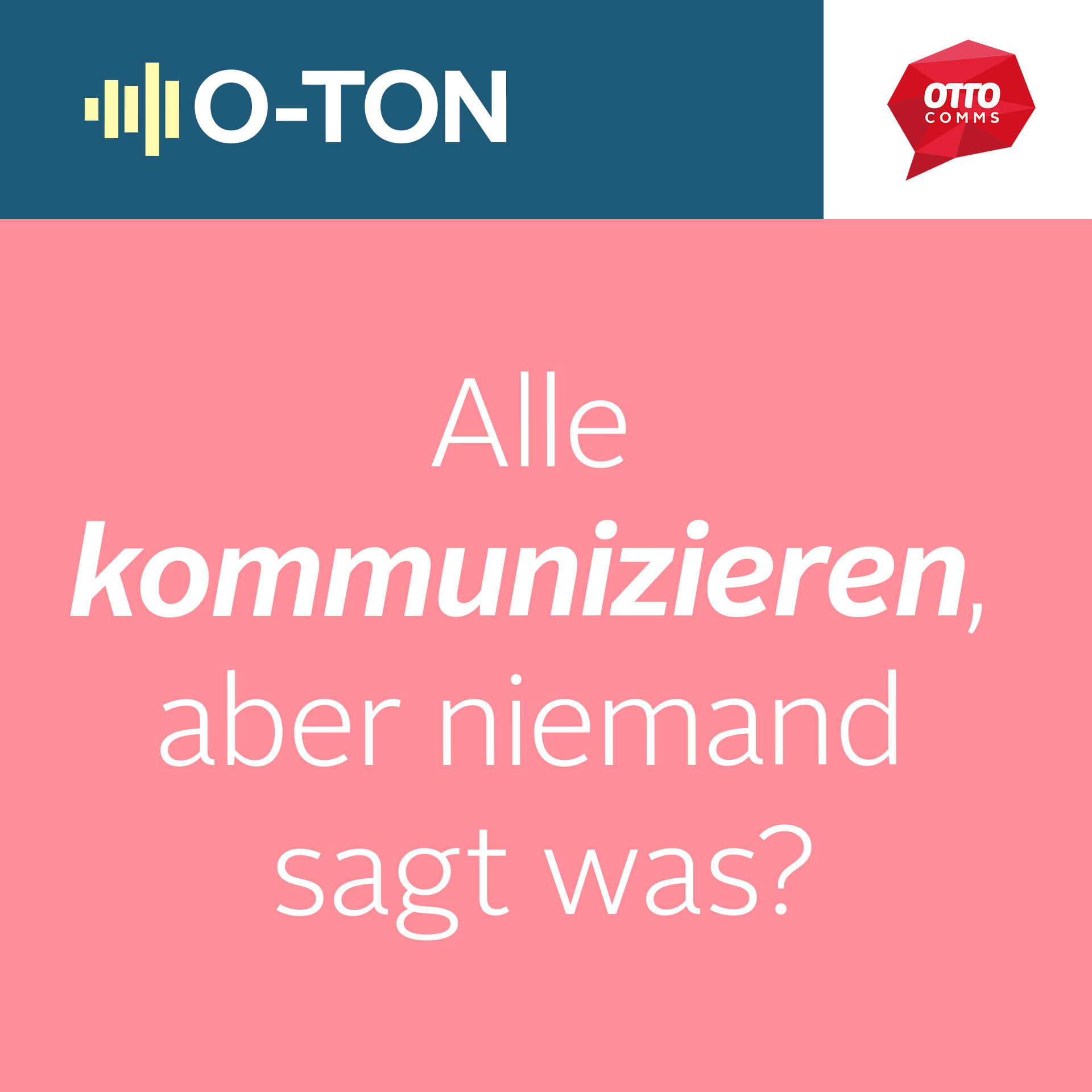 #165: Alle kommunizieren, aber niemand sagt was?