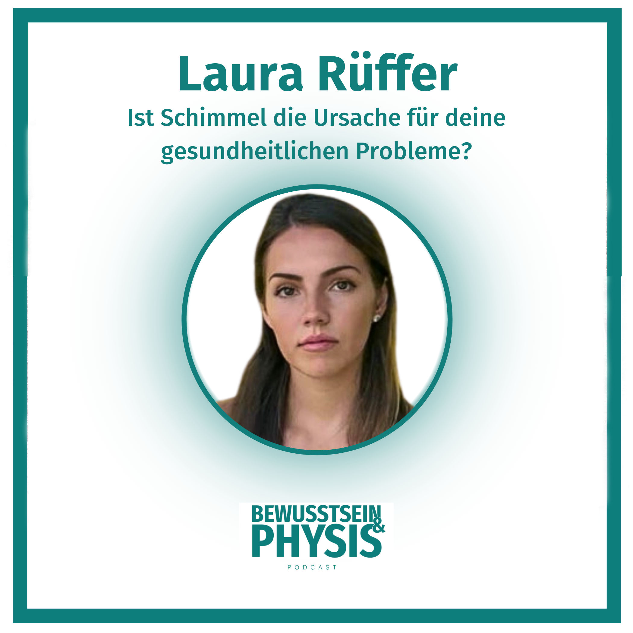 168 Laura Rüffer - Ist Schimmel die Ursache für deine gesundheitlichen Probleme?