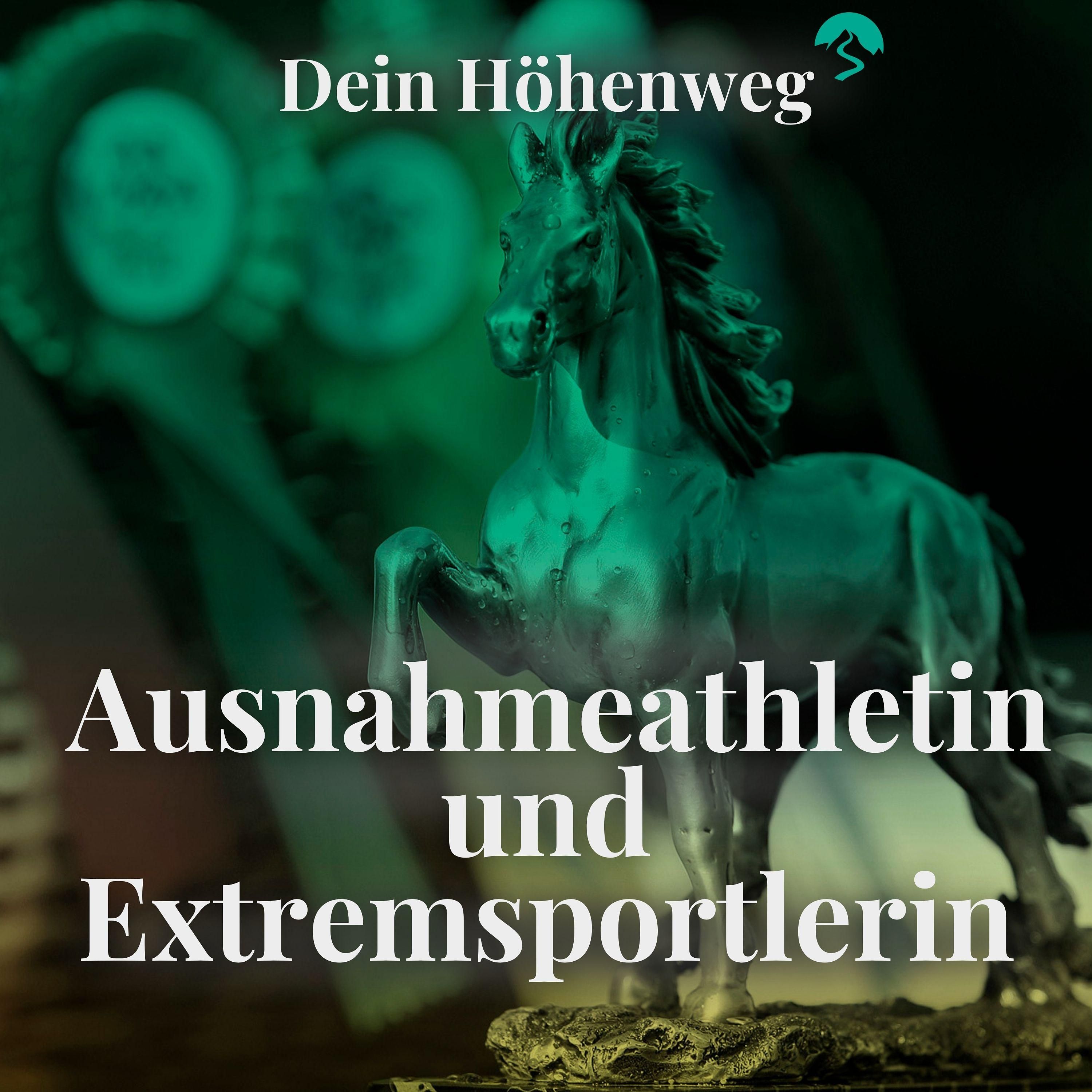 #17 Ausnahmeathletin und Extremsportlerin in Rad- und Reitsport | Nadja Wohllaib
