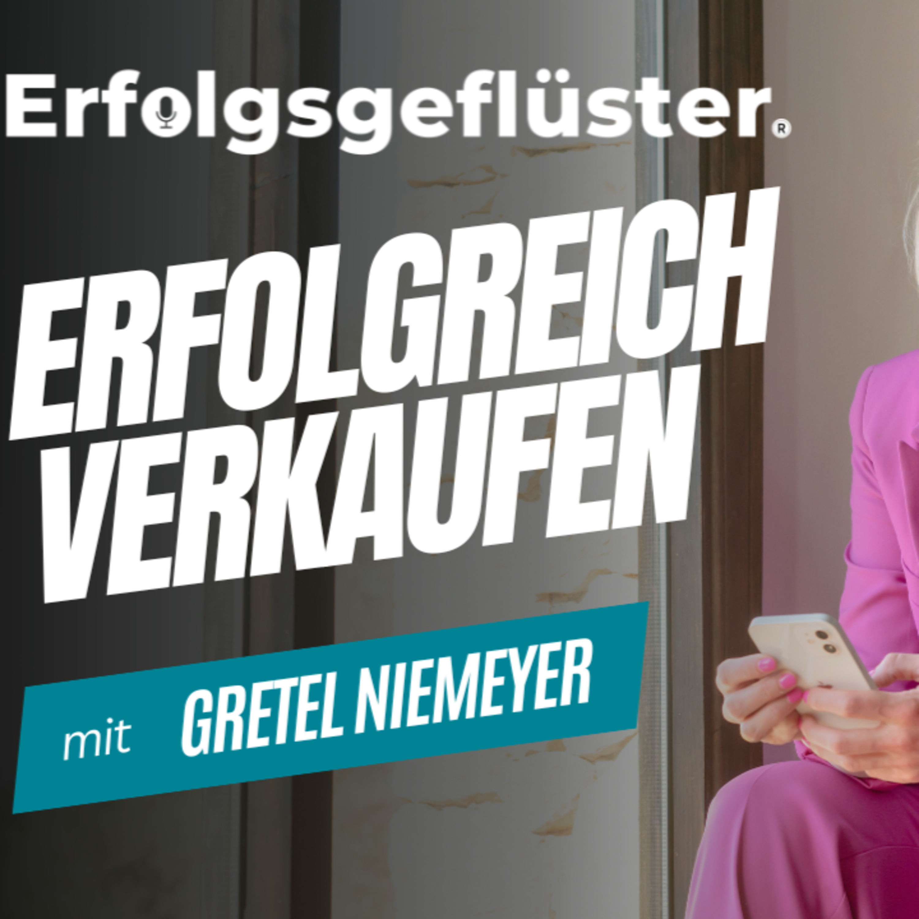 #17 Erfolgsgeflüster - Vertrieb mit Gretel Niemeyer