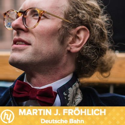 #17 Martin Fröhlich von der Deutschen Bahn: Was macht man als Head of New Horizons?