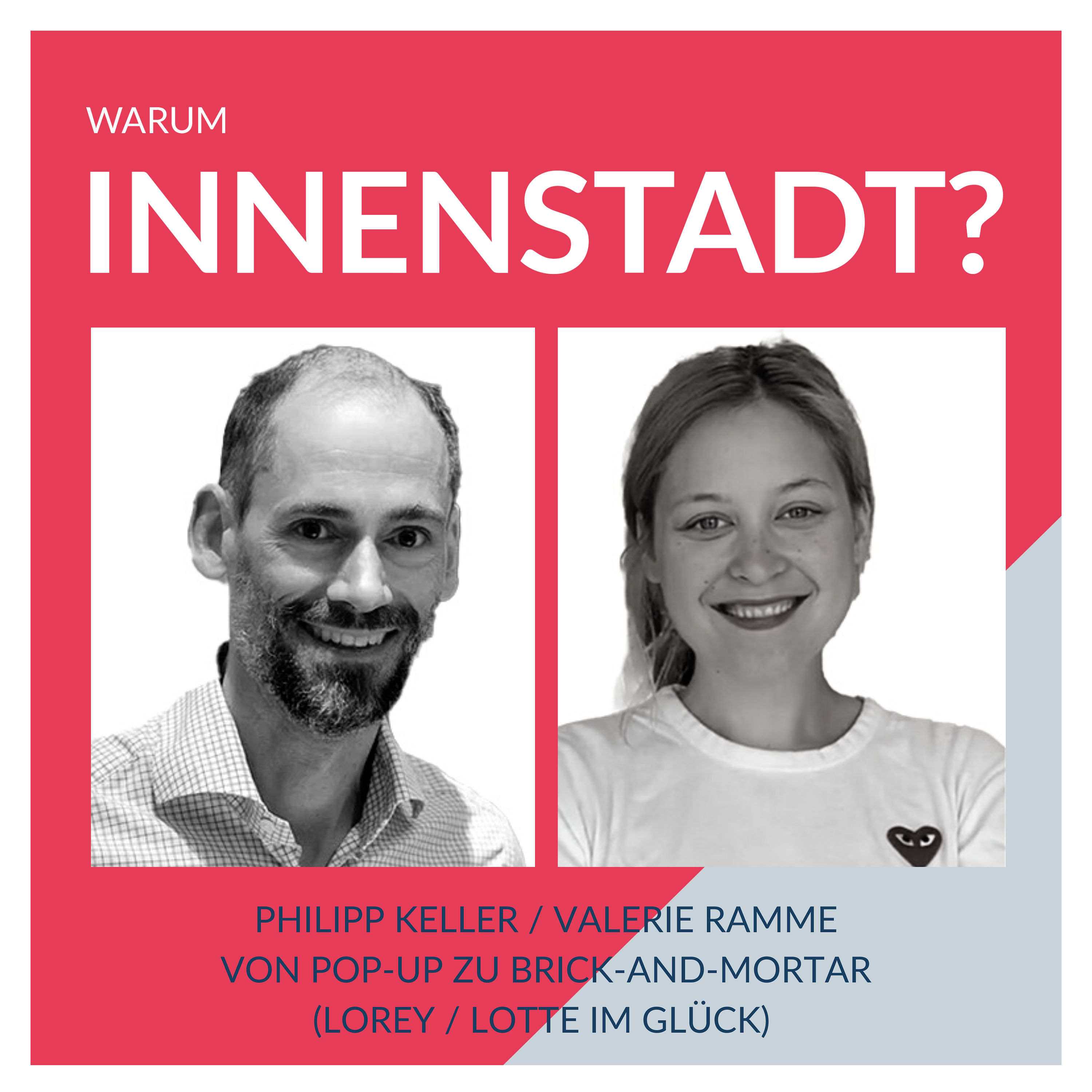 #17 Philipp Keller & Valerie Ramme – Von Pop-up zu Brick-and-Mortar (Lorey & Lotte im Glück)