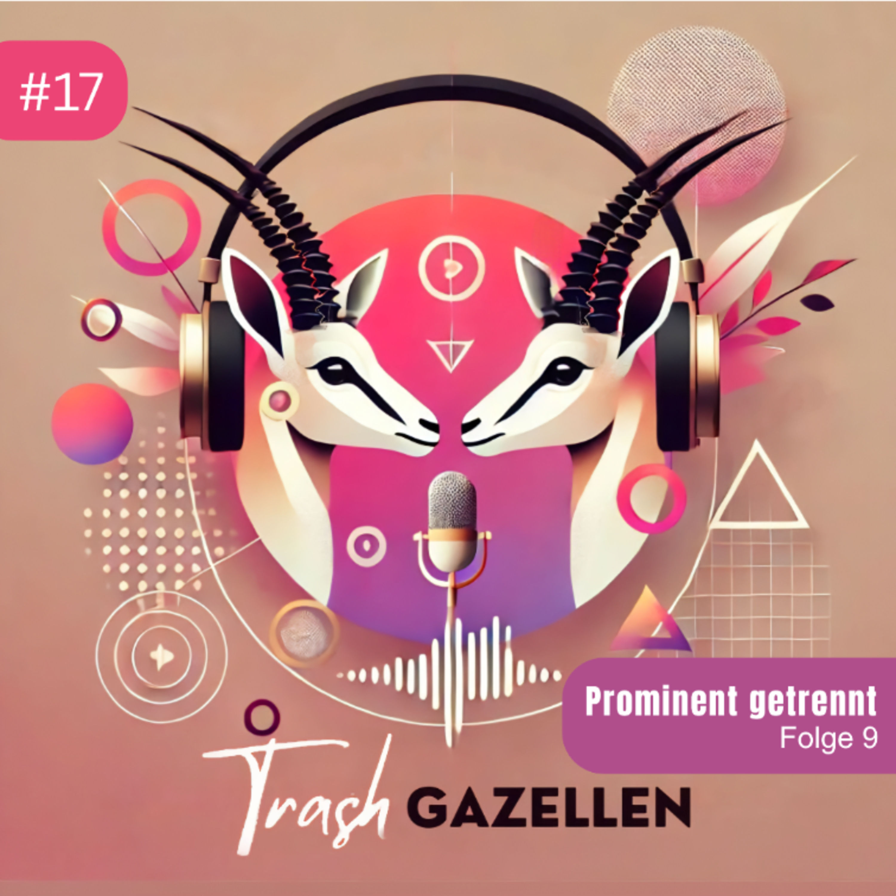 #17 - Prominent getrennt, Folge 9