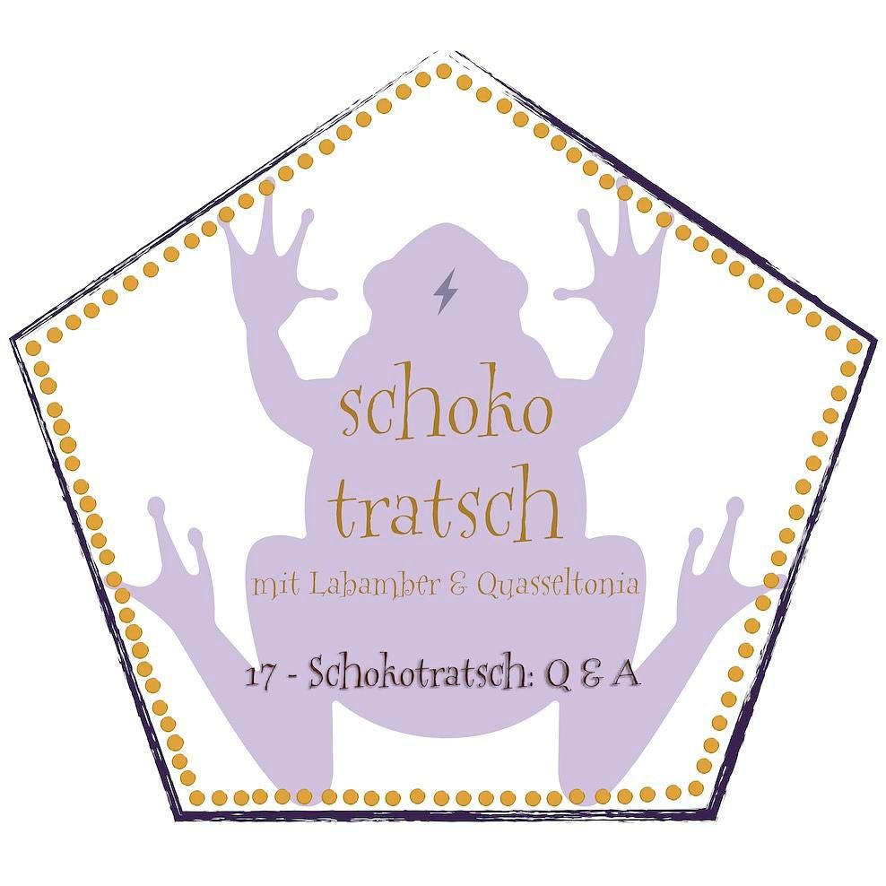 17 - Schokotratsch: News und Q&A