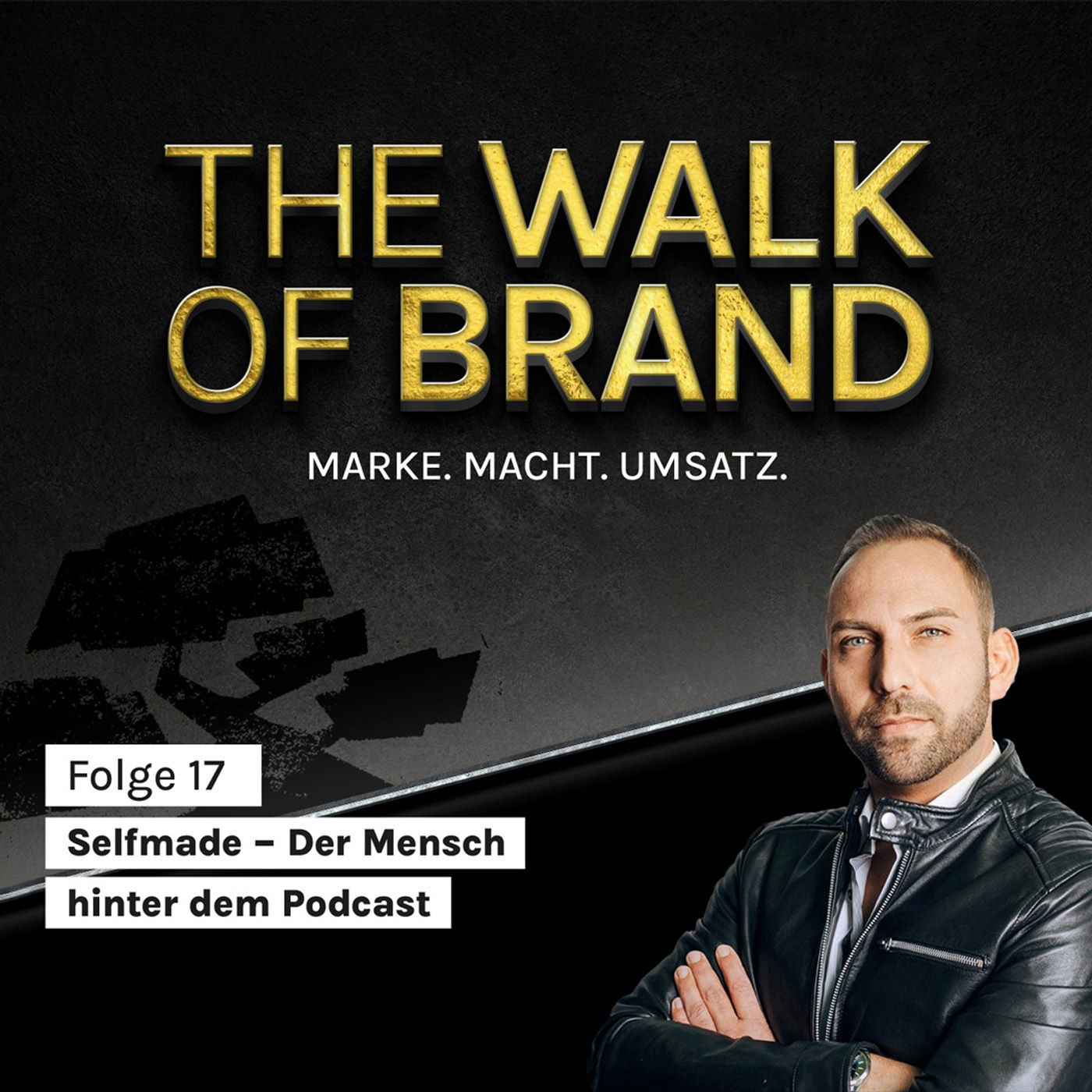 #17 Selfmade – Der Mensch hinter dem Podcast