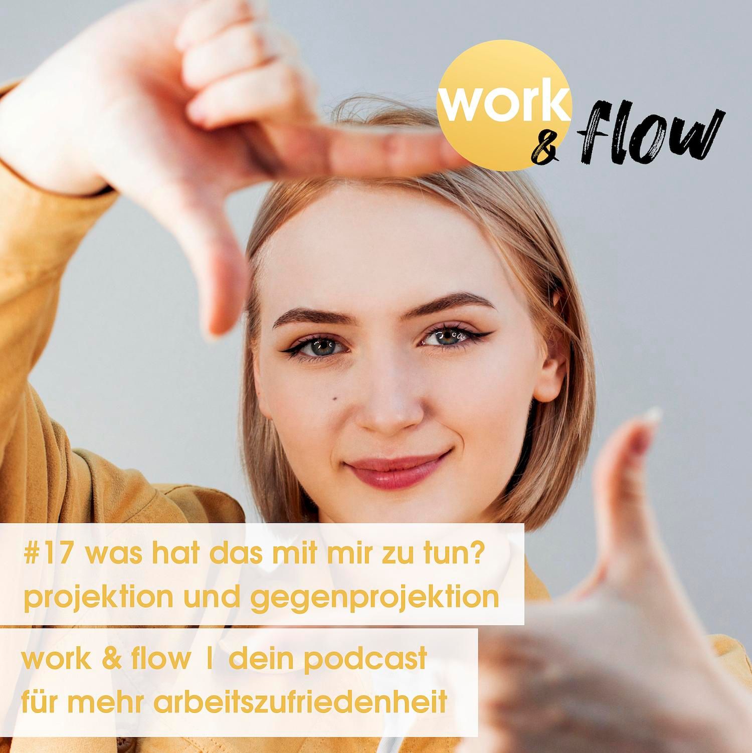 #17 Was hat das mit mir zu tun? Projektion und Gegenprojektion