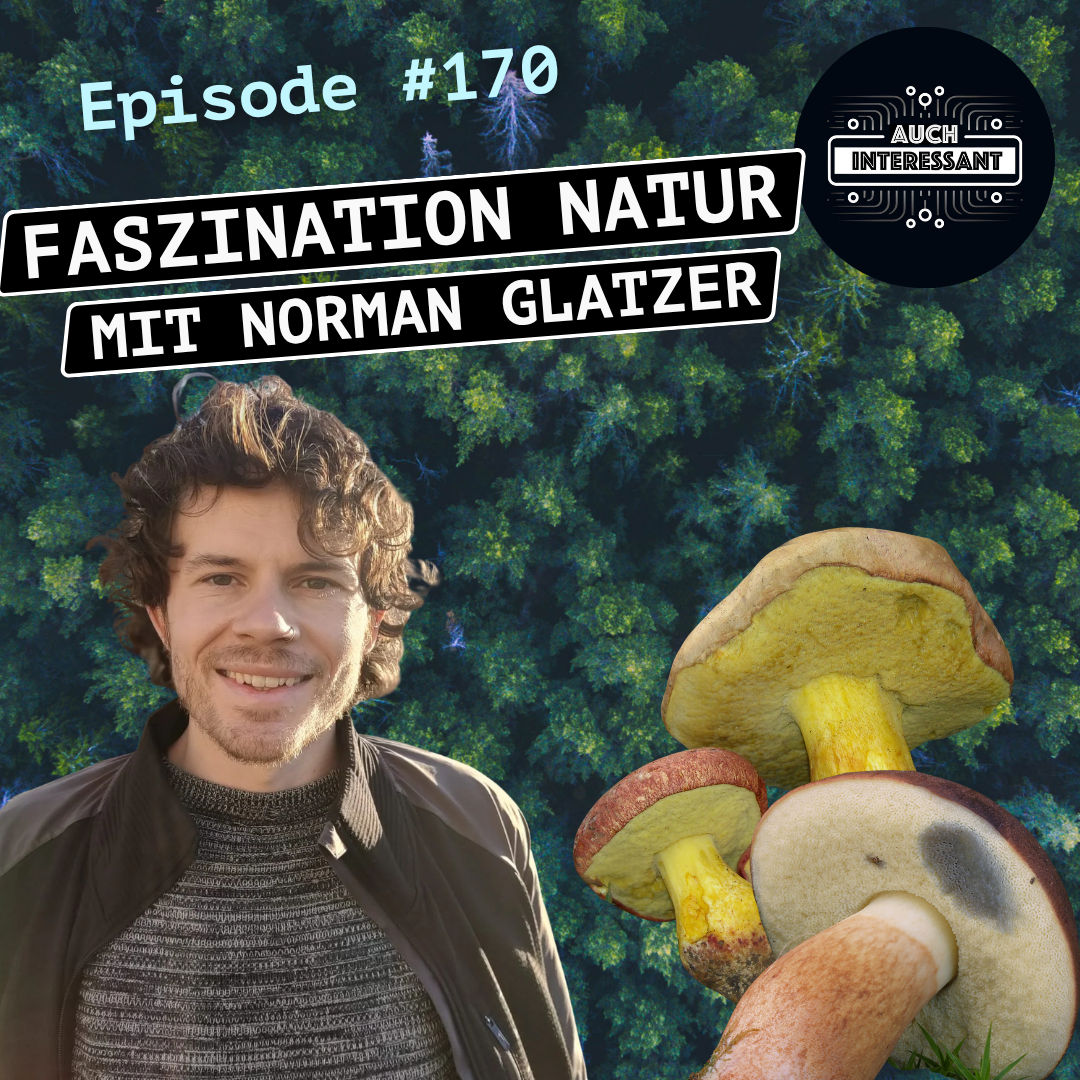 #170 Faszination Natur - mit Norman Glatzer