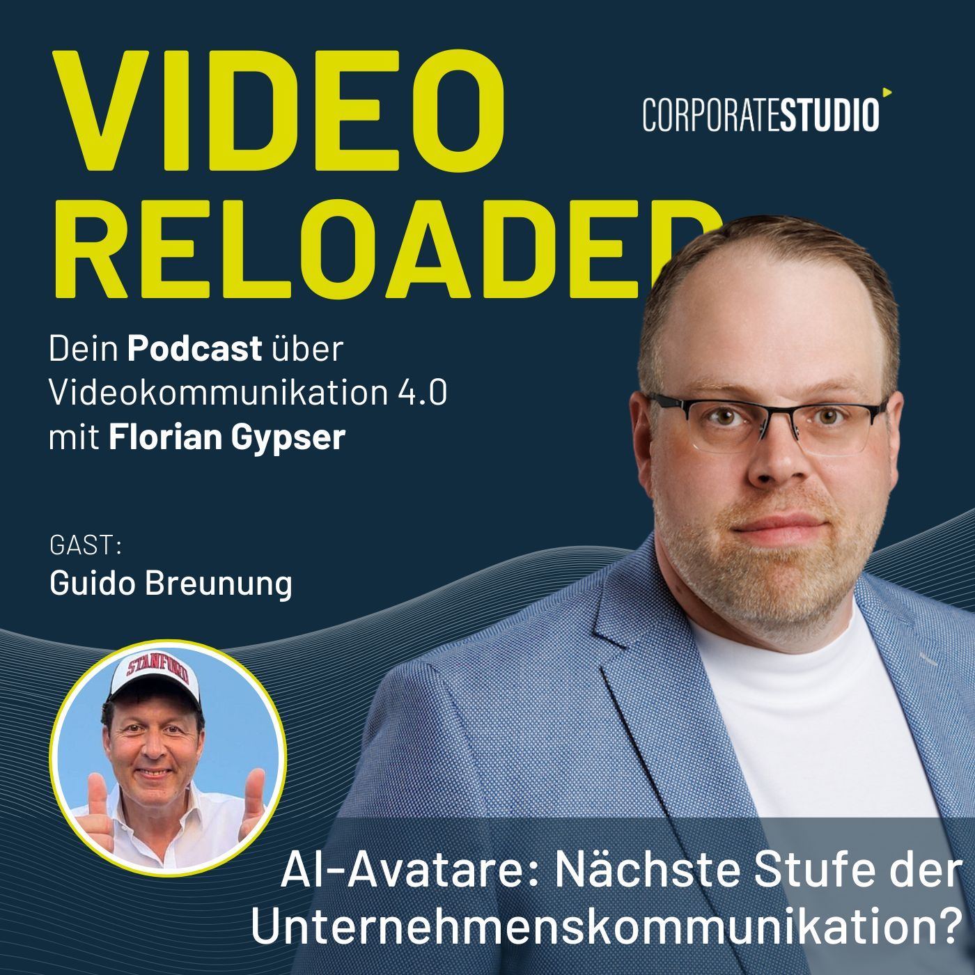 #172 - Guido Breunung - AI-Avatare: Nächste Stufe der Unternehmenskommunikation?