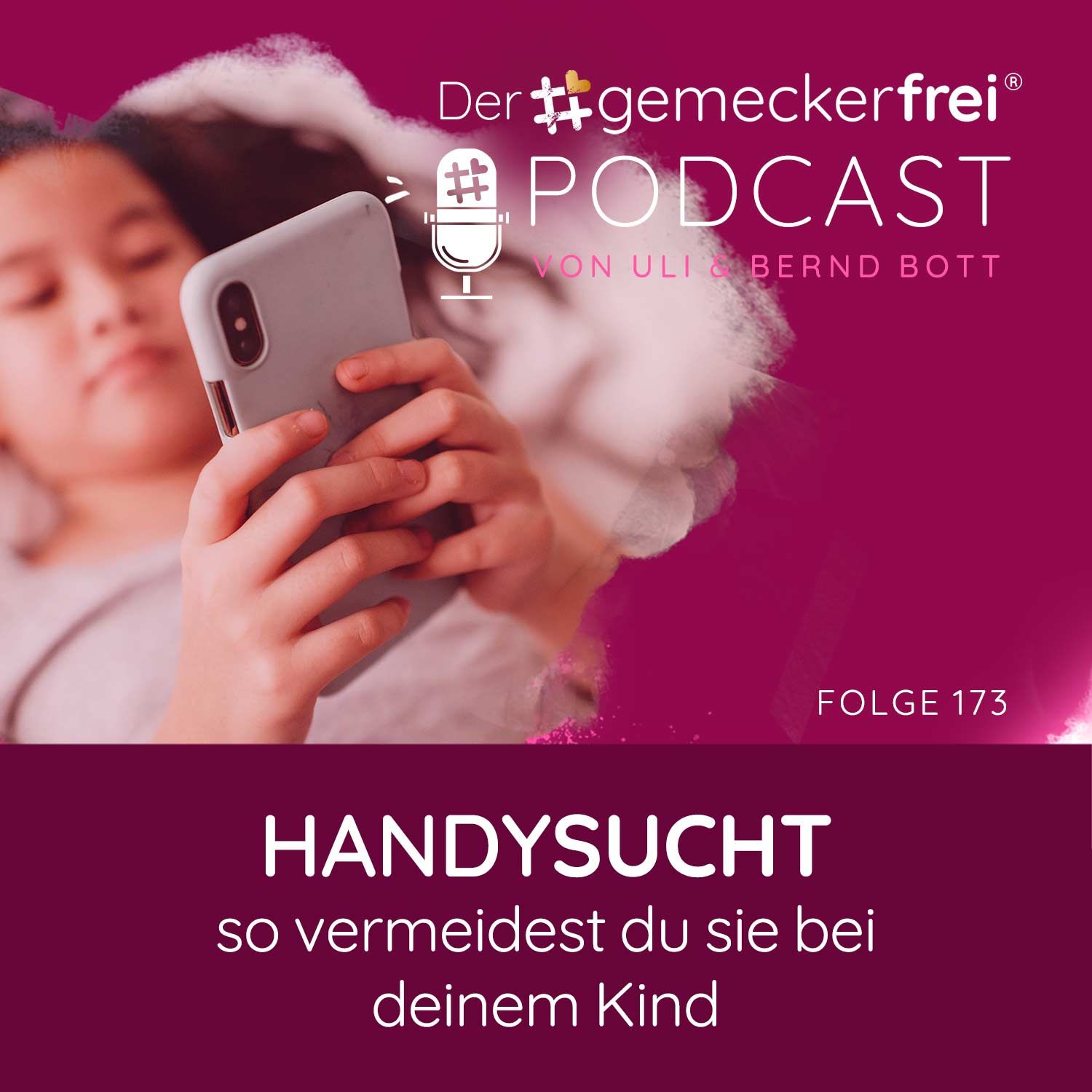 173 Handysucht - so vermeidest du sie bei deinem Kind