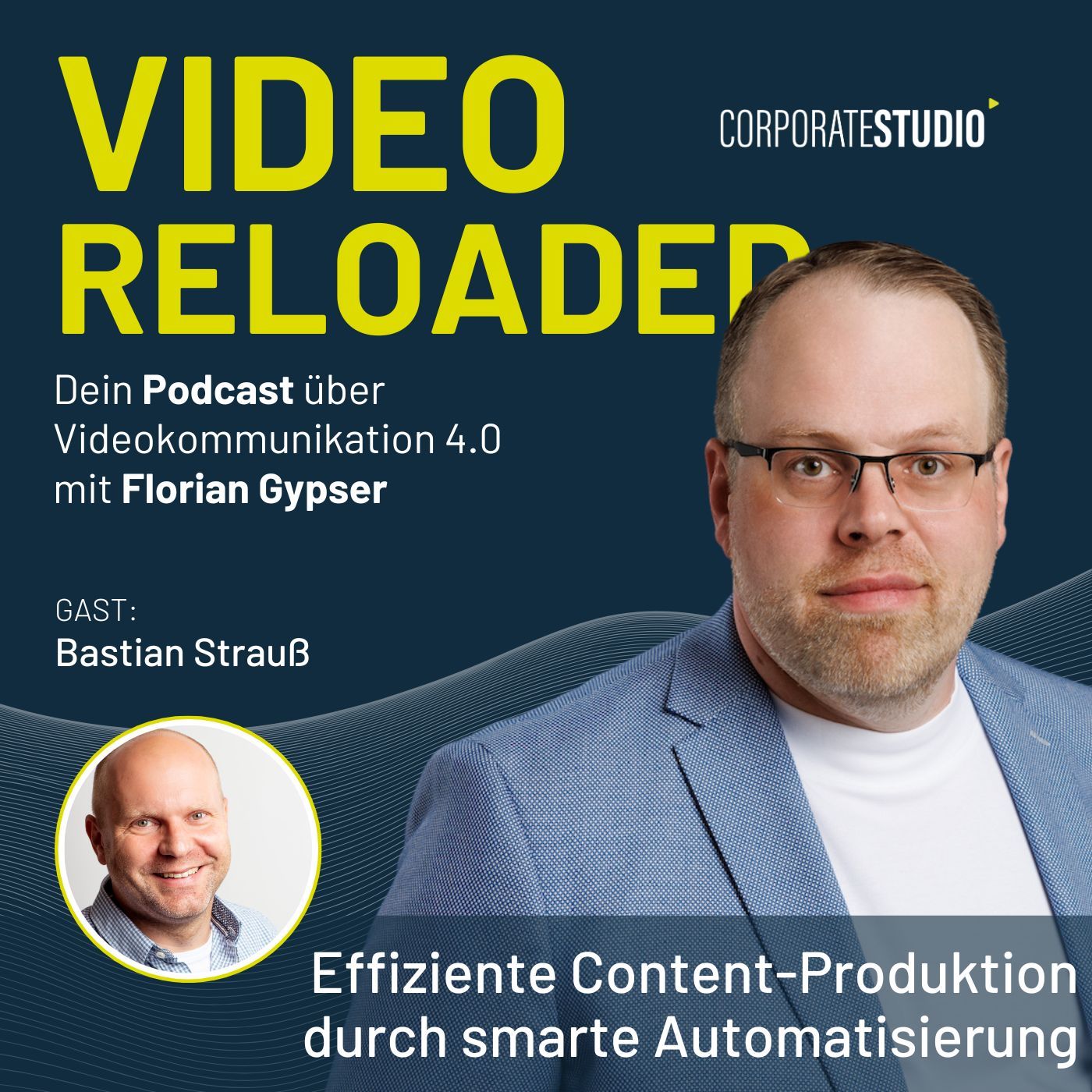 #174 - Bastian Strauß: Effiziente Content-Produktion durch smarte Automatisierung