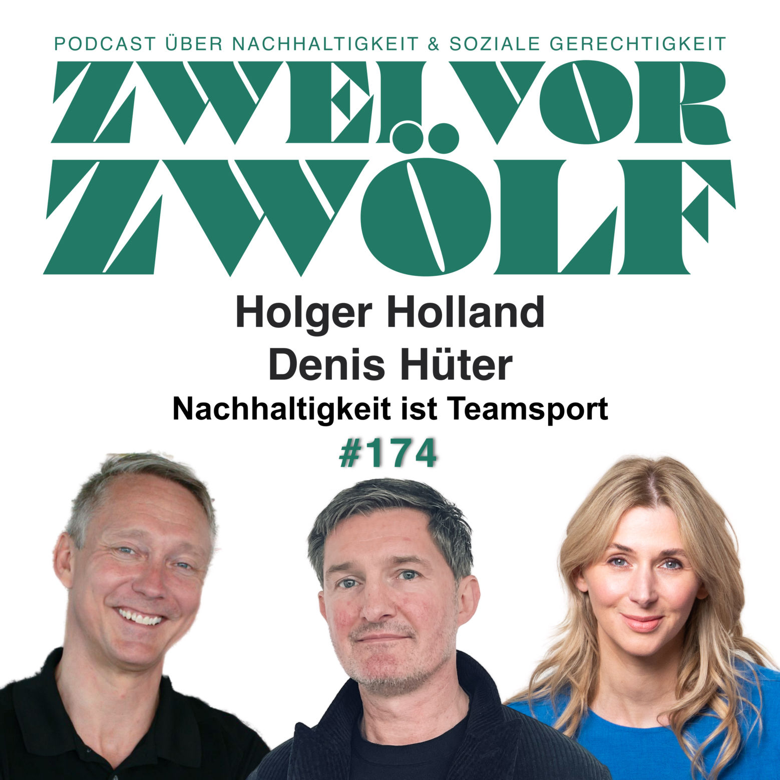 #174 Holger Holland & Denis Hüter x Nachhaltigkeit ist Teamsport