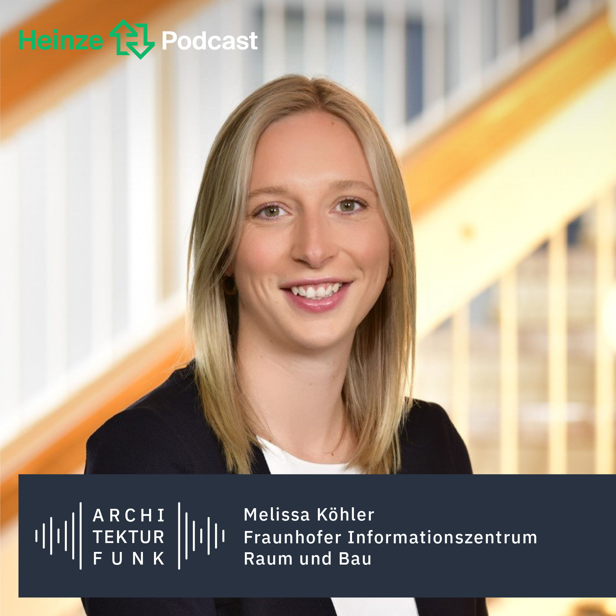 #174 – Melissa Köhler, Fraunhofer IRB: Bauwende aus Sicht der Forschung