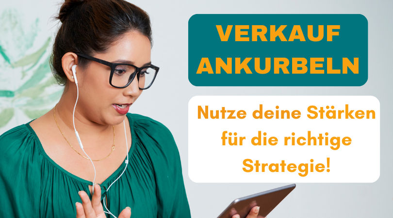 #174 Verkauf ankurbeln: Nutze deine Stärken für die richtige Strategie