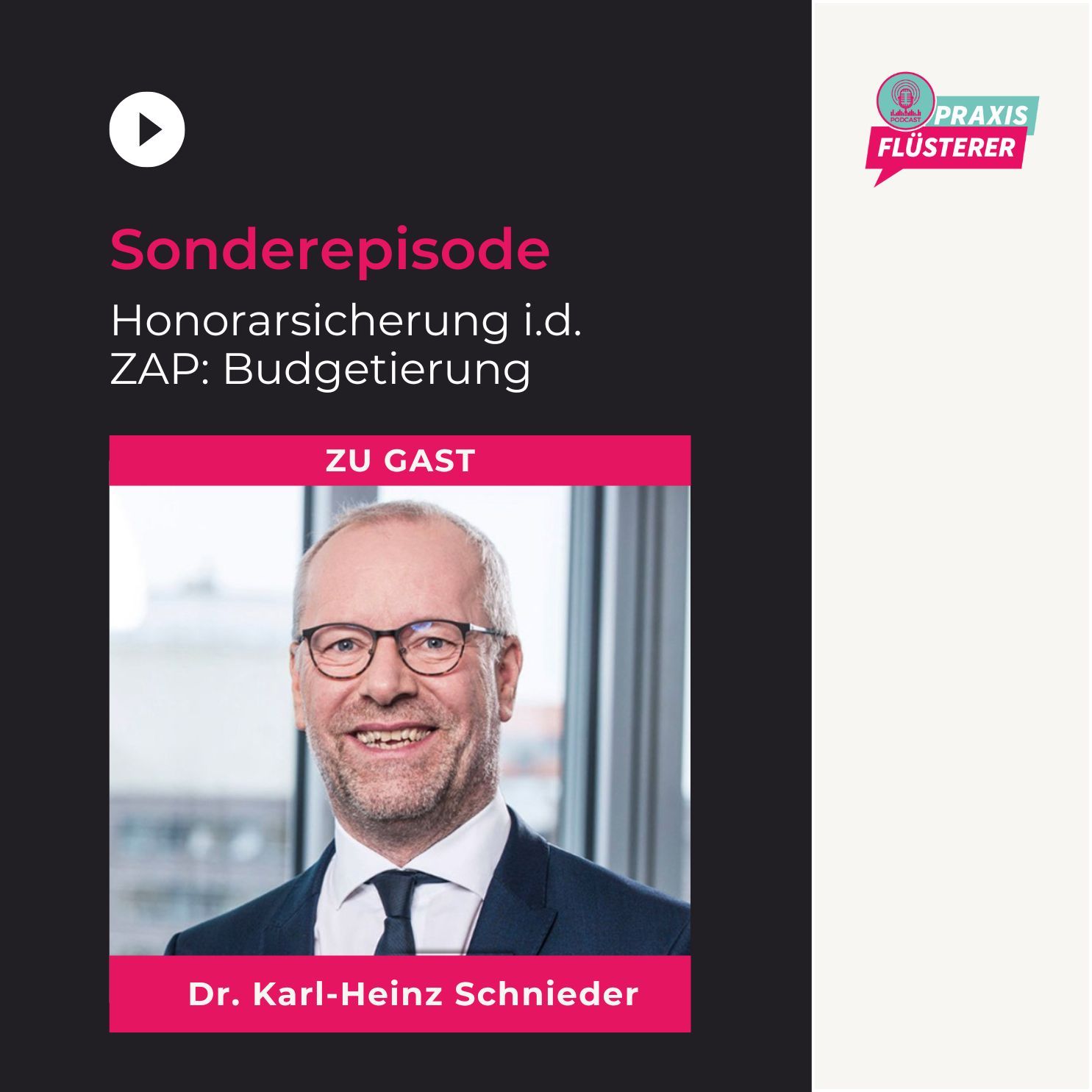 #175: Specialfolge: Honorarsicherung i.d. ZAP: Budgetierung | Dr. Karl-Heinz Schnieder