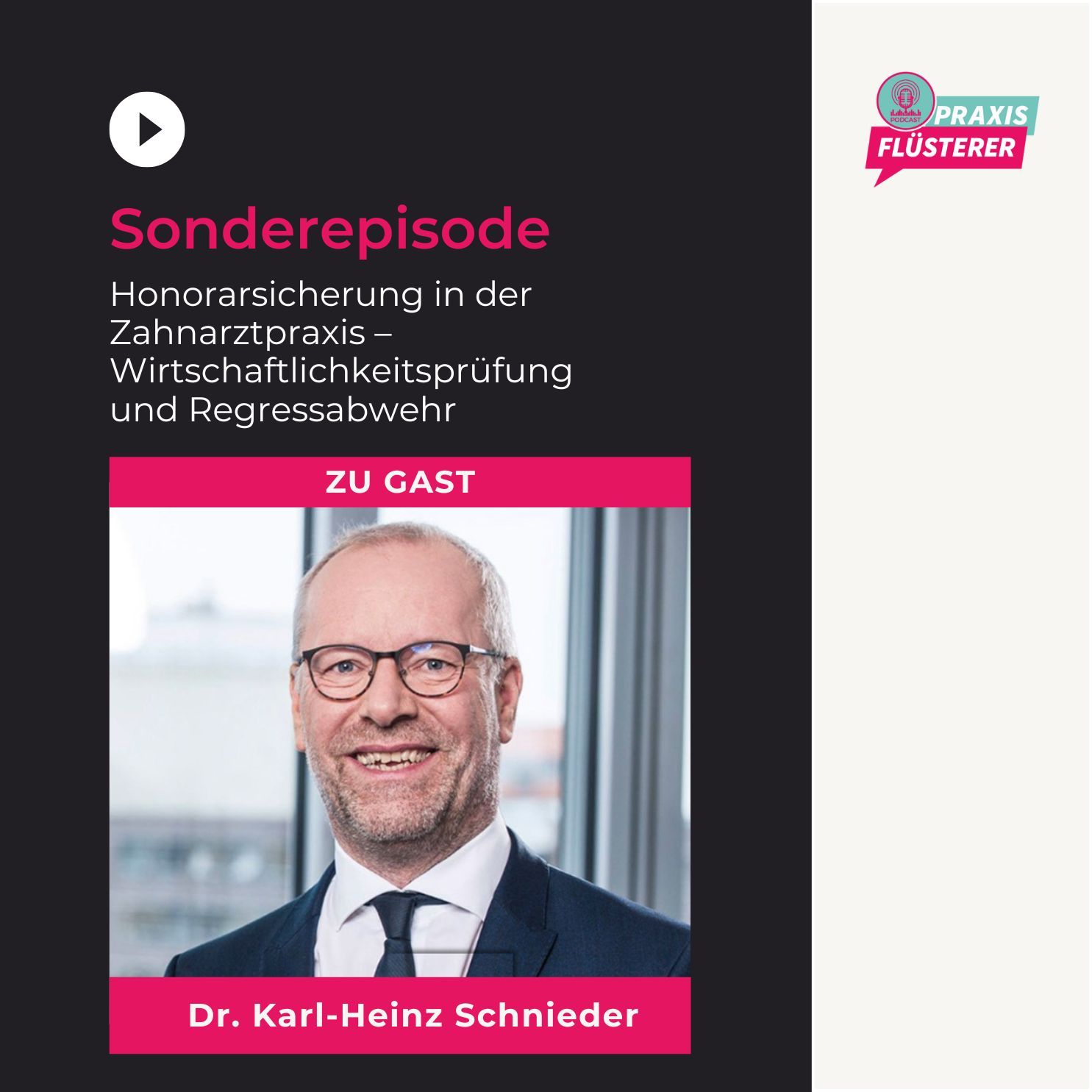#176: Specialfolge: Honorarsicherung i.d. ZAP: Wirtschaftlichkeitsprüfung & Regressabwehr | Dr. Karl-Heinz Schnieder