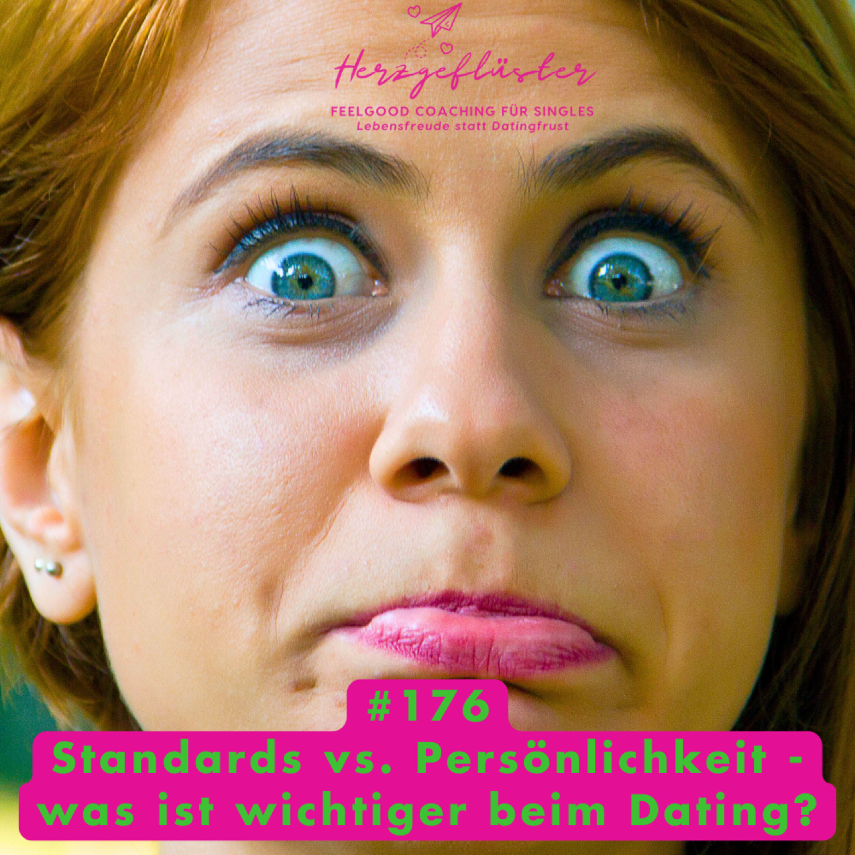 #176 Standards vs. Persönlichkeit - was ist wichtiger beim Dating?