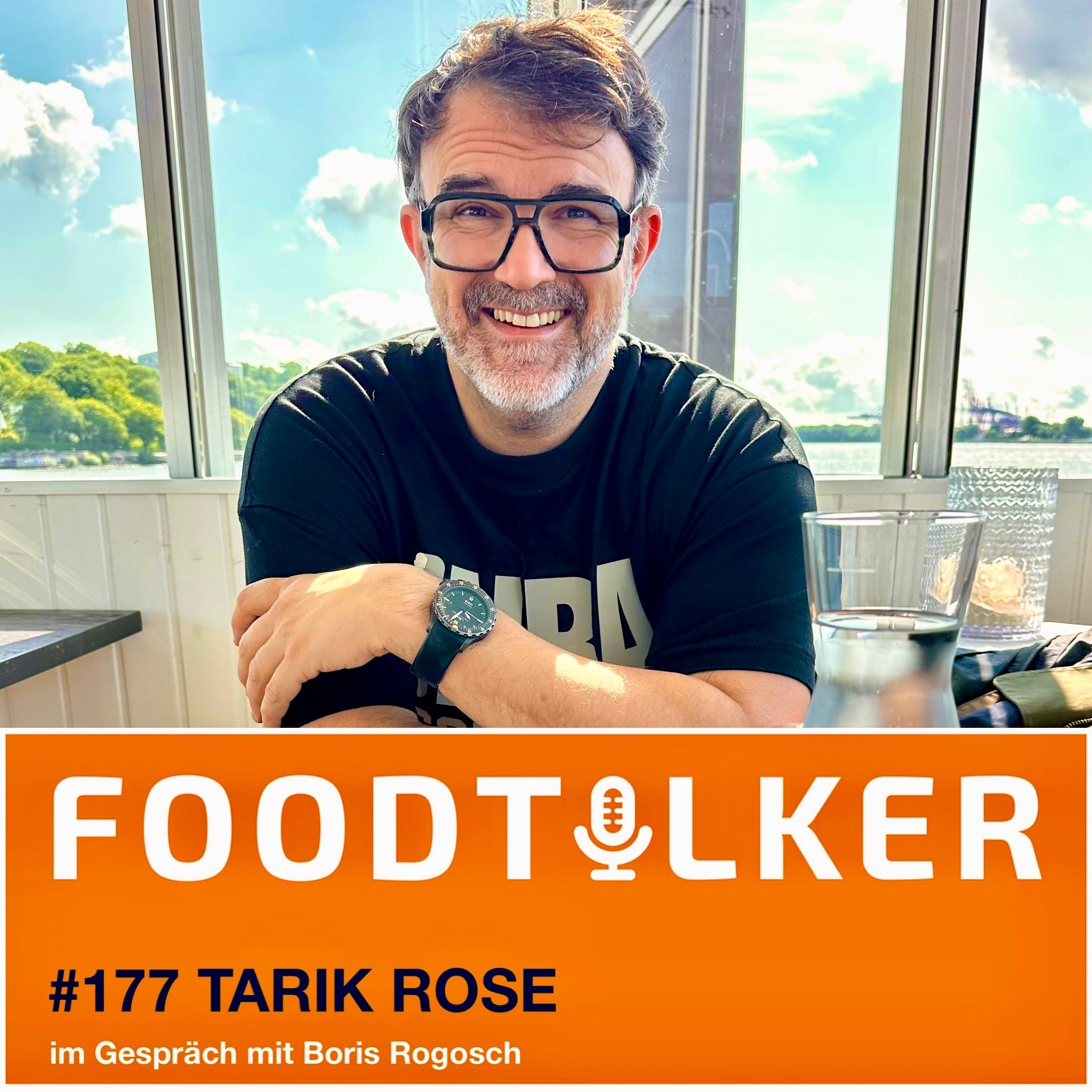 #177 Tarik Rose - Kochen ist Verantwortung: Der TV-Koch und sein schwimmendes Restaurant