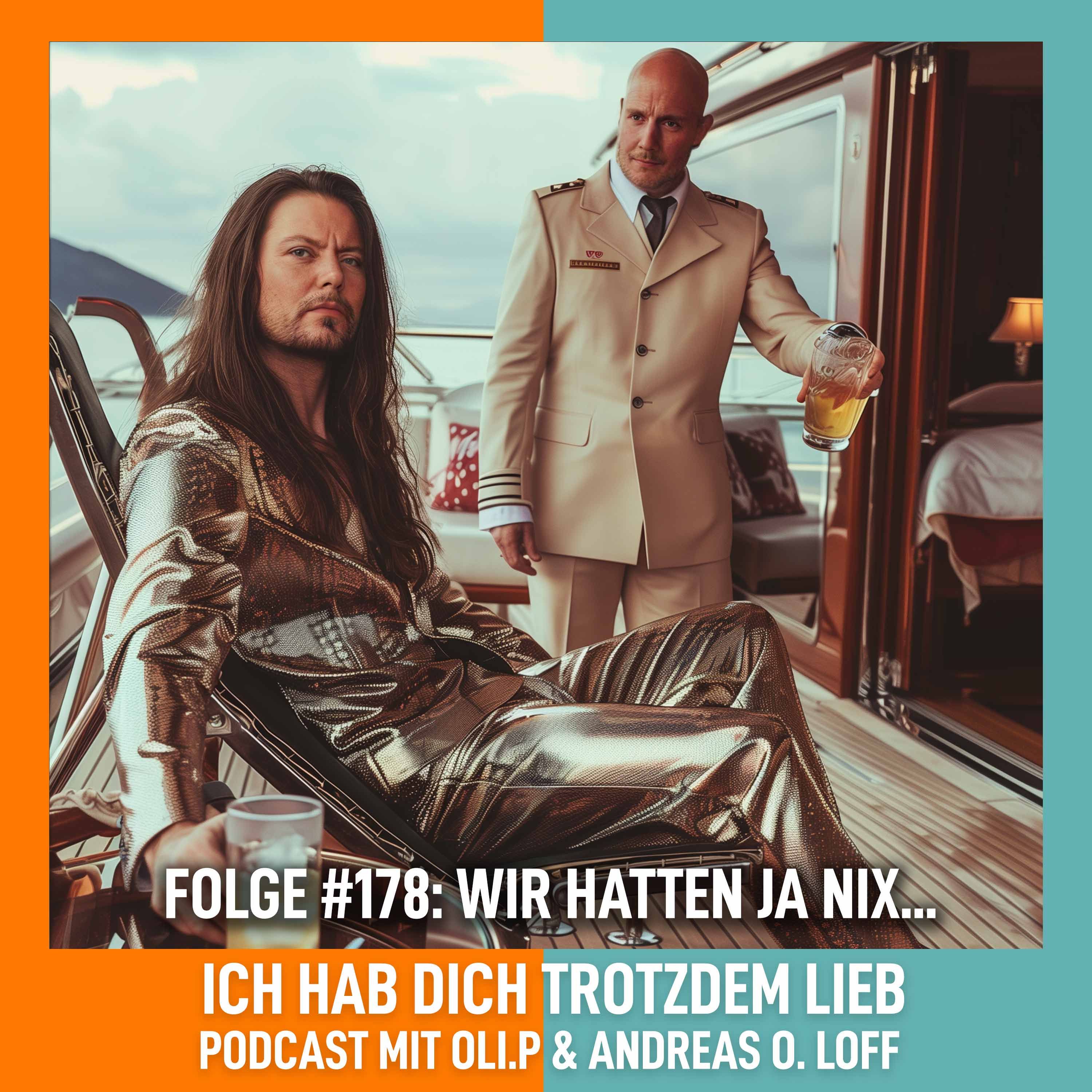 #178 Wir hatten ja nix...