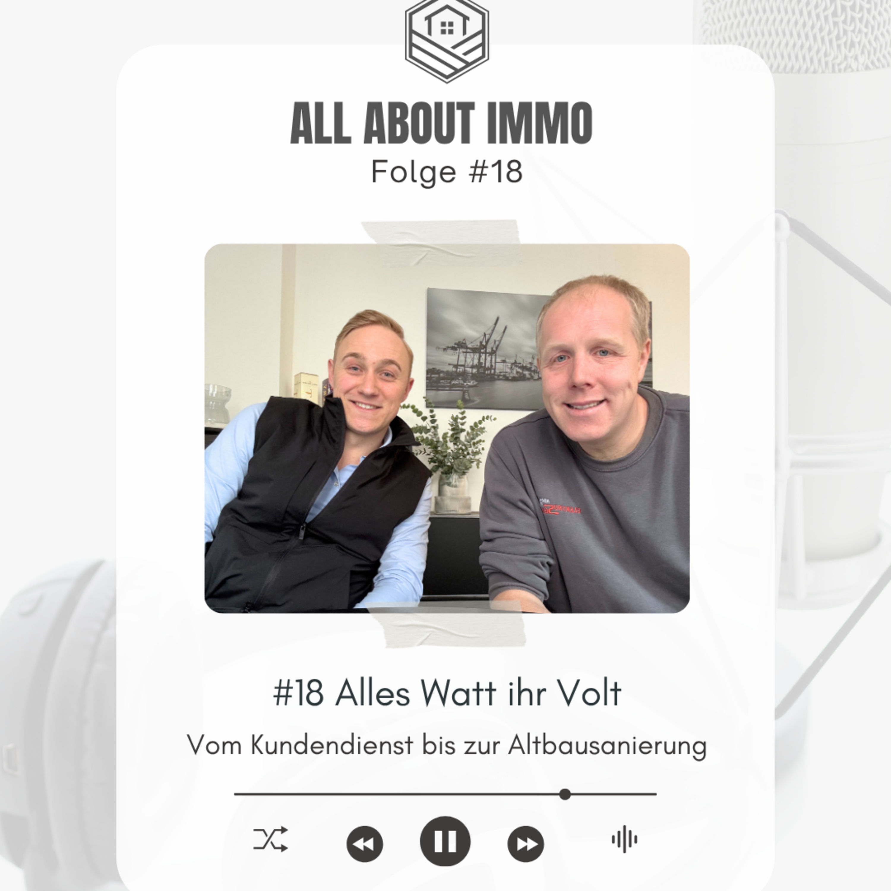 #18 Alles Watt ihr Volt - Vom Kundendienst bis zur Altbausanierung