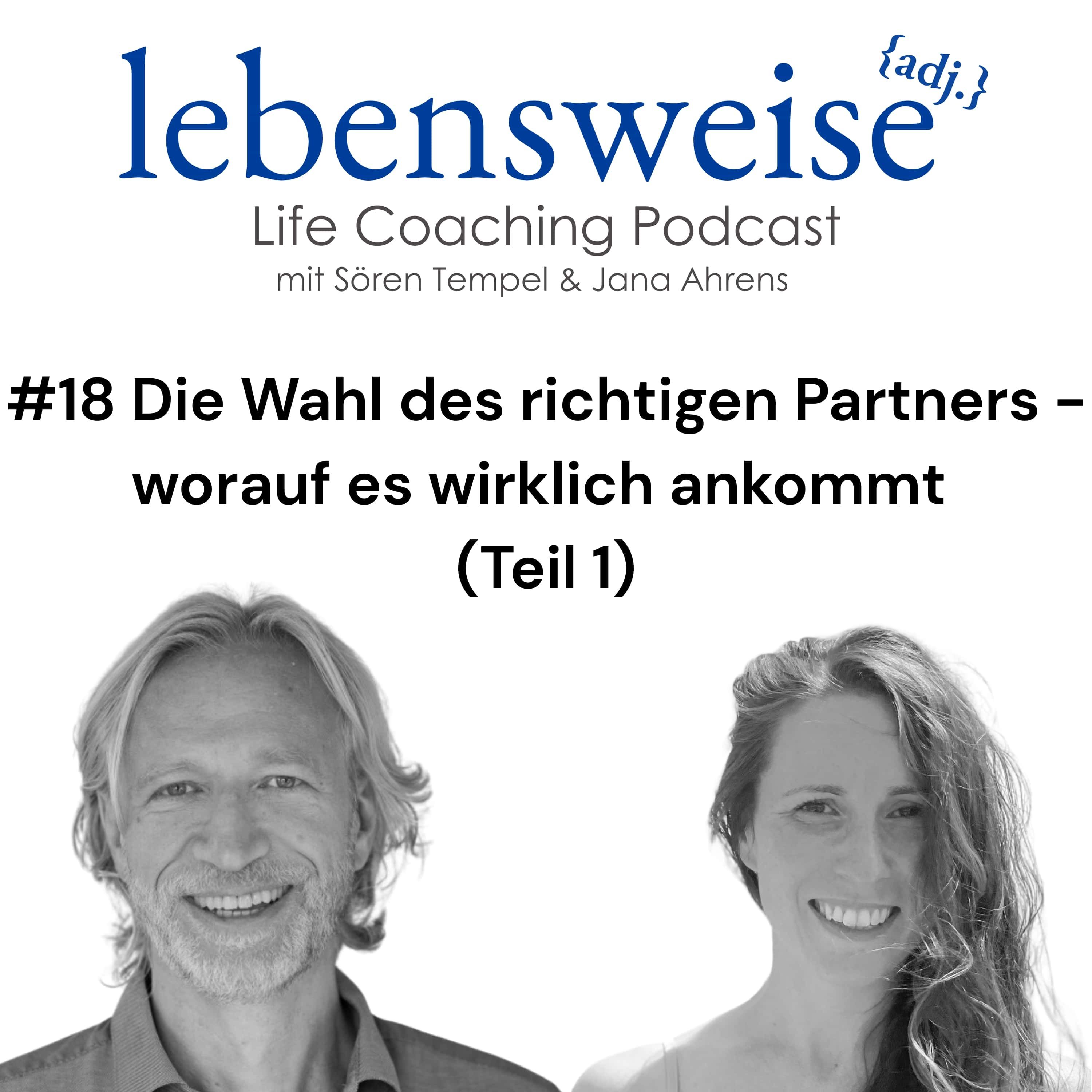 #18 Die Wahl des richtigen Partners - worauf es wirklich ankommt (Teil 1)