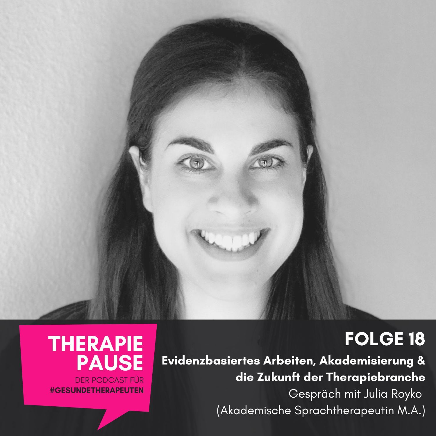 #18 Evidenzbasiertes Arbeiten, Akademisierung & die Zukunft der Therapiebranche: Gespräch mit Julia Royko