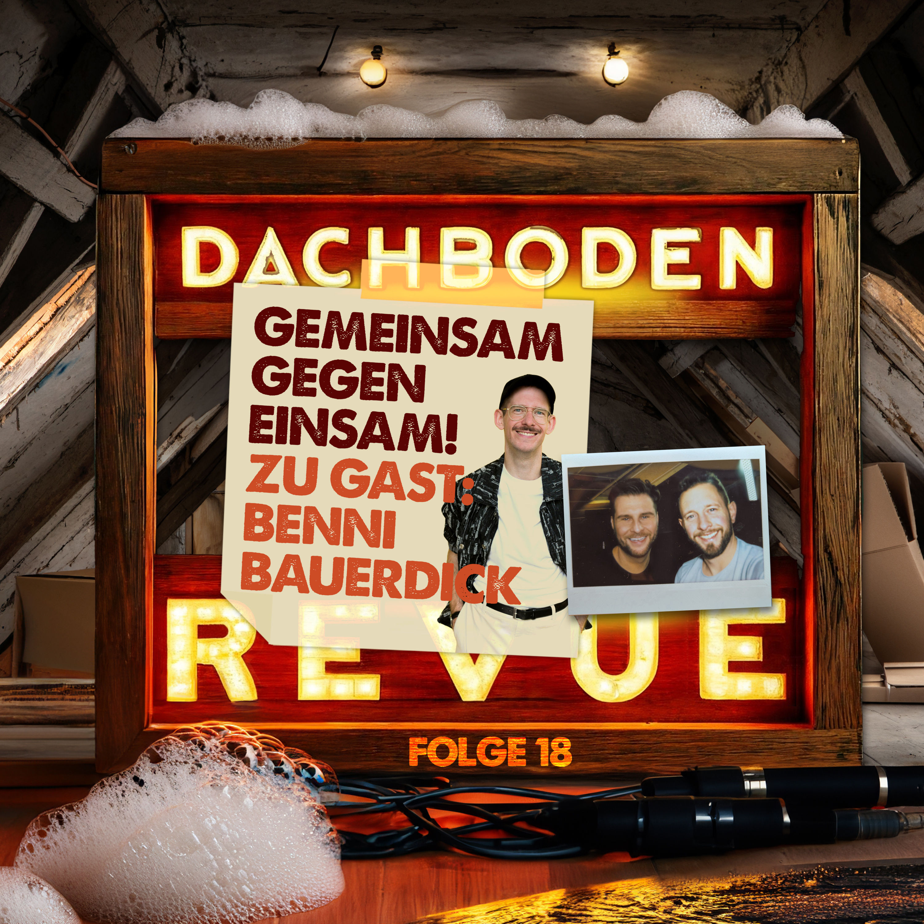 #18, Gemeinsam gegen Einsam! Mit: Benni Bauerdick