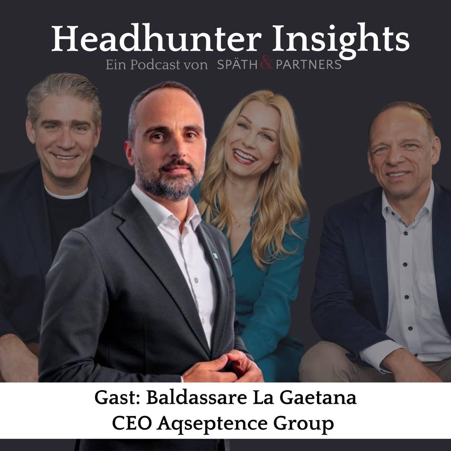 #18 „Ich habe auch nicht die Lösung"- Baldassare La Gaetana, CEO der Aqseptence Group über Führung in Dauerkrisen