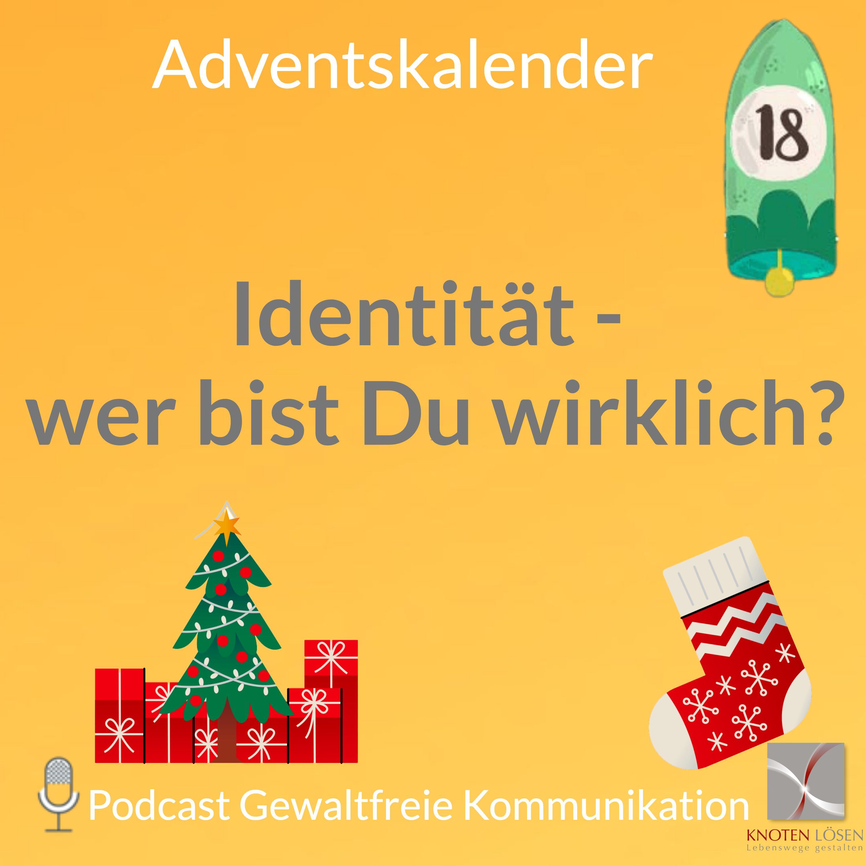 18. Identität - wer bist Du wirklich?