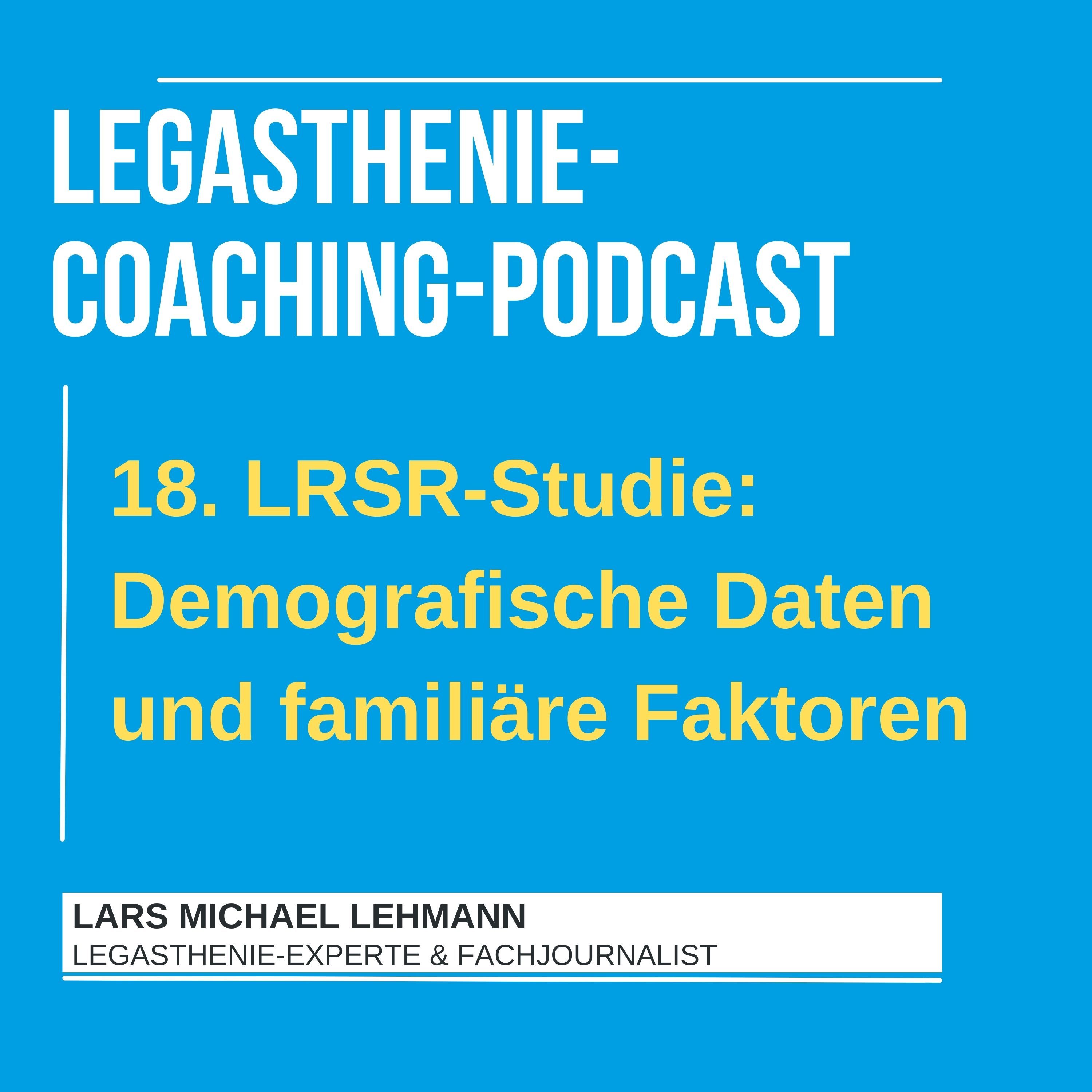 18. LRSR-Studie: Demografische Daten und familiäre Faktoren