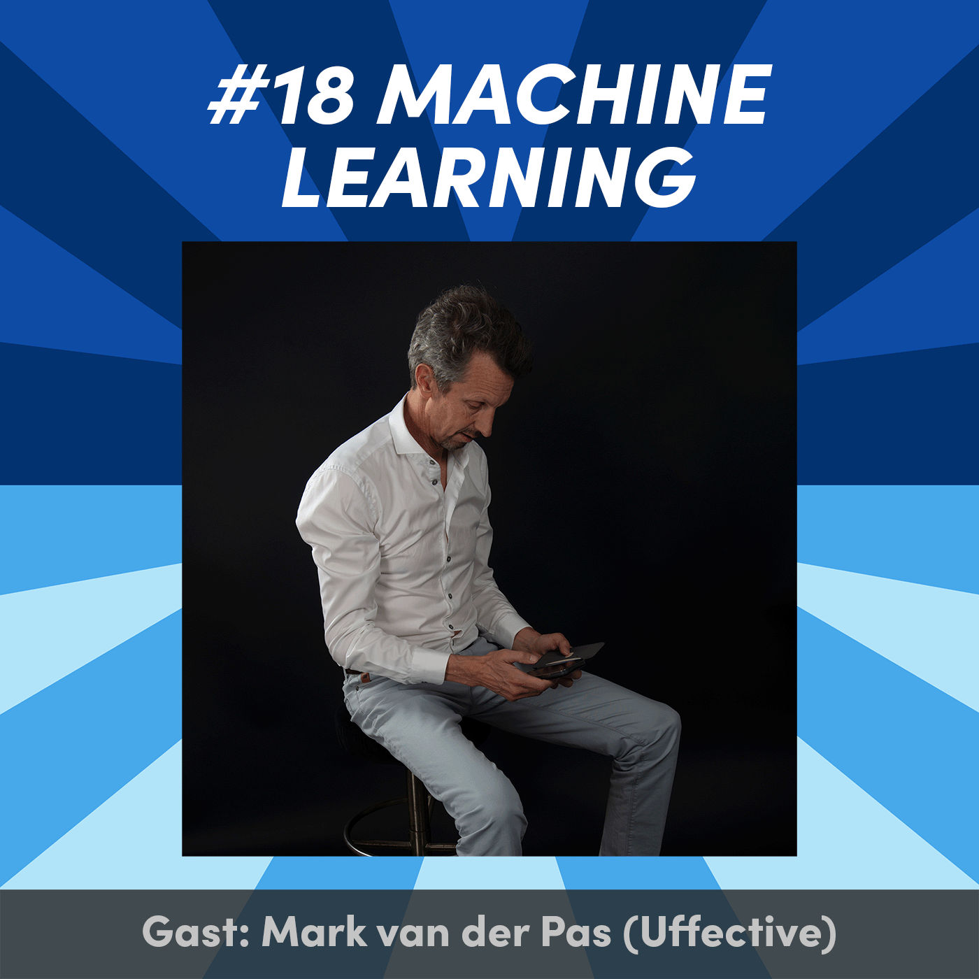 #18 Wie trifft man mit maschinellem Lernen bessere Entscheidungen? mit Mark van der Pas (Uffective)