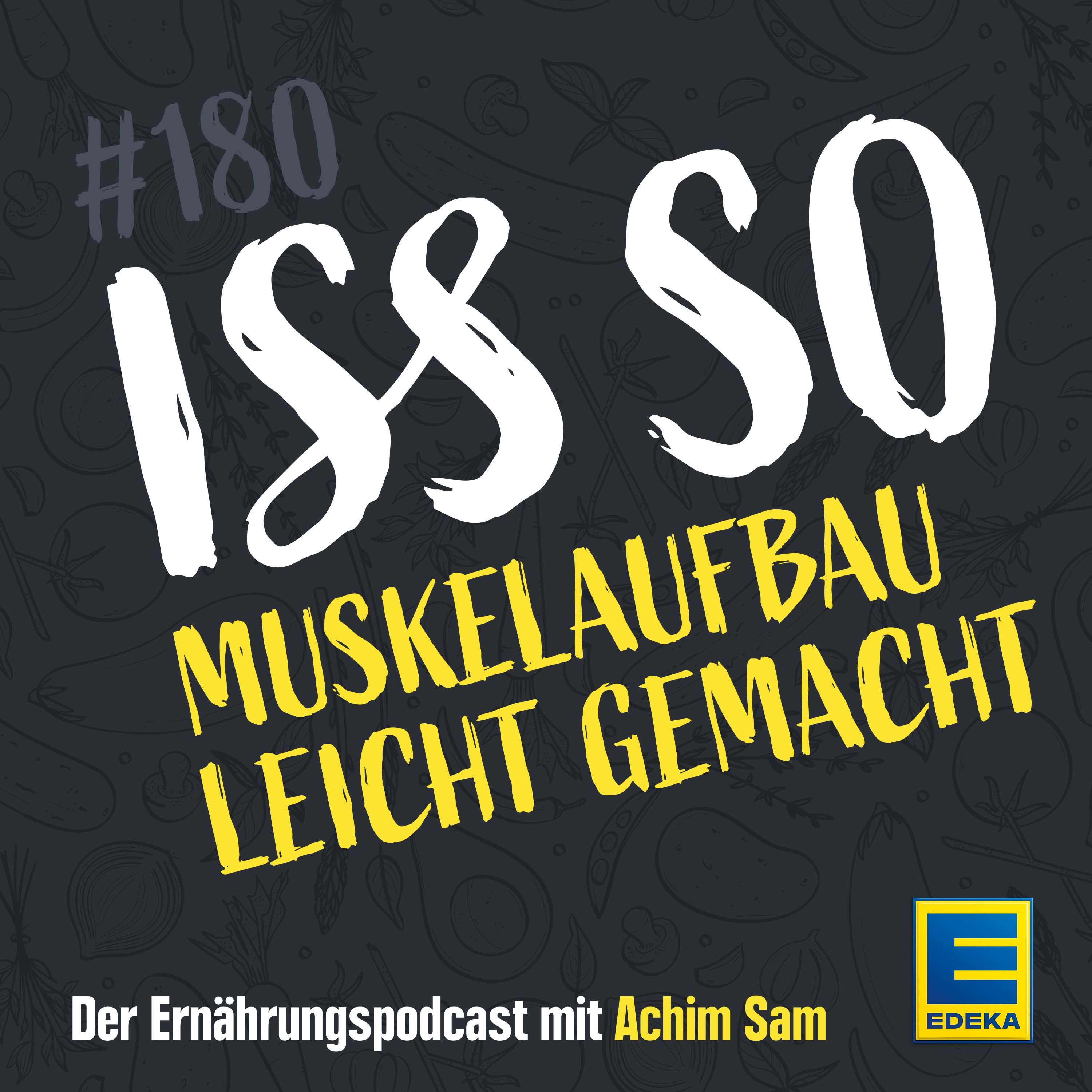 180: Ernährung für den Muskelaufbau - Kraft aus der Küche