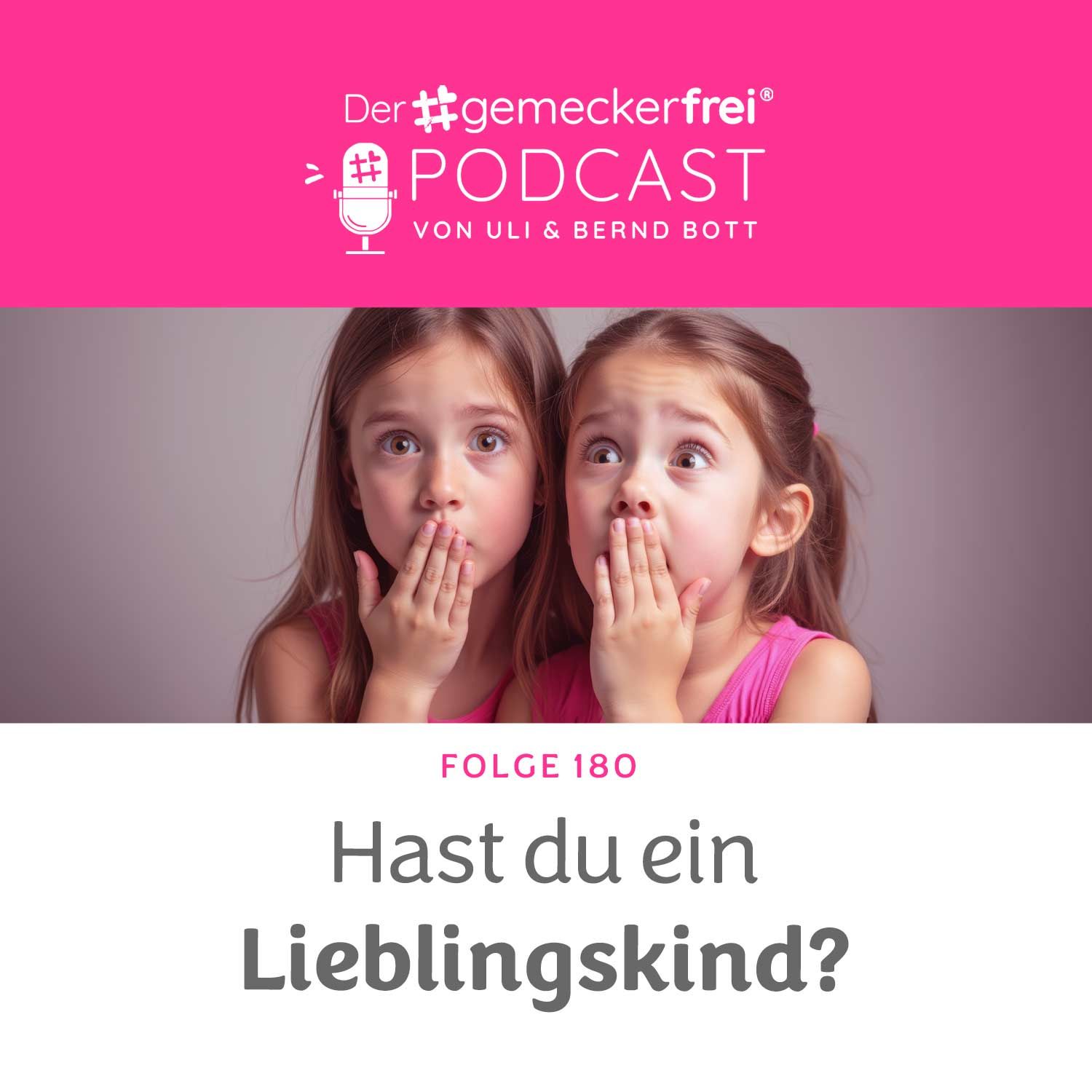 180 Hast du ein Lieblingskind?