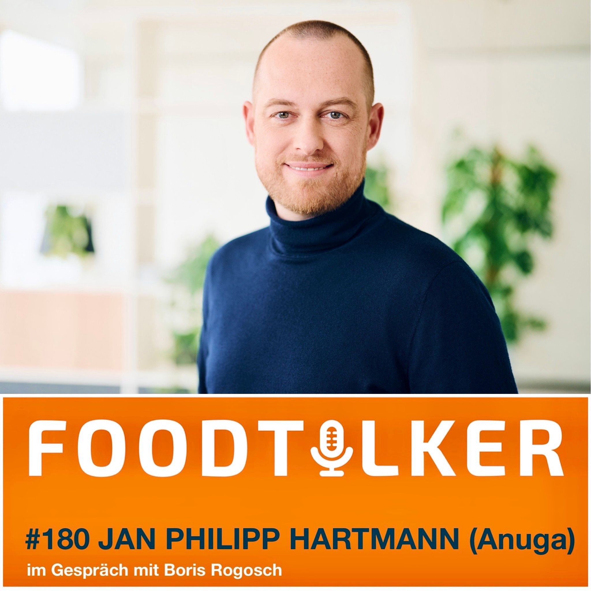 #180 Jan Philipp Hartmann - Ein Blick hinter die Kulissen der Anuga - die größte Foodmesse der Welt