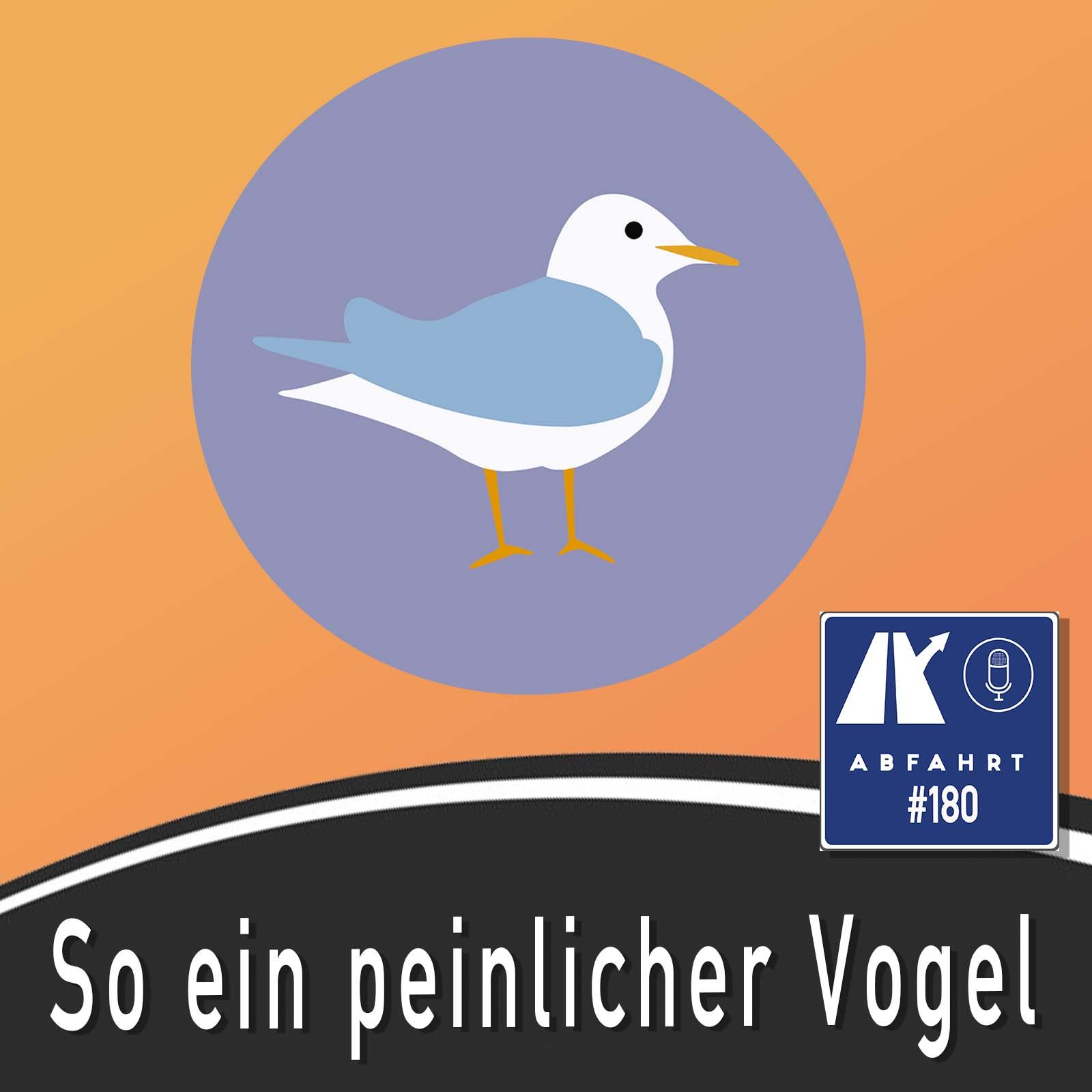#180 - so ein peinlicher Vogel