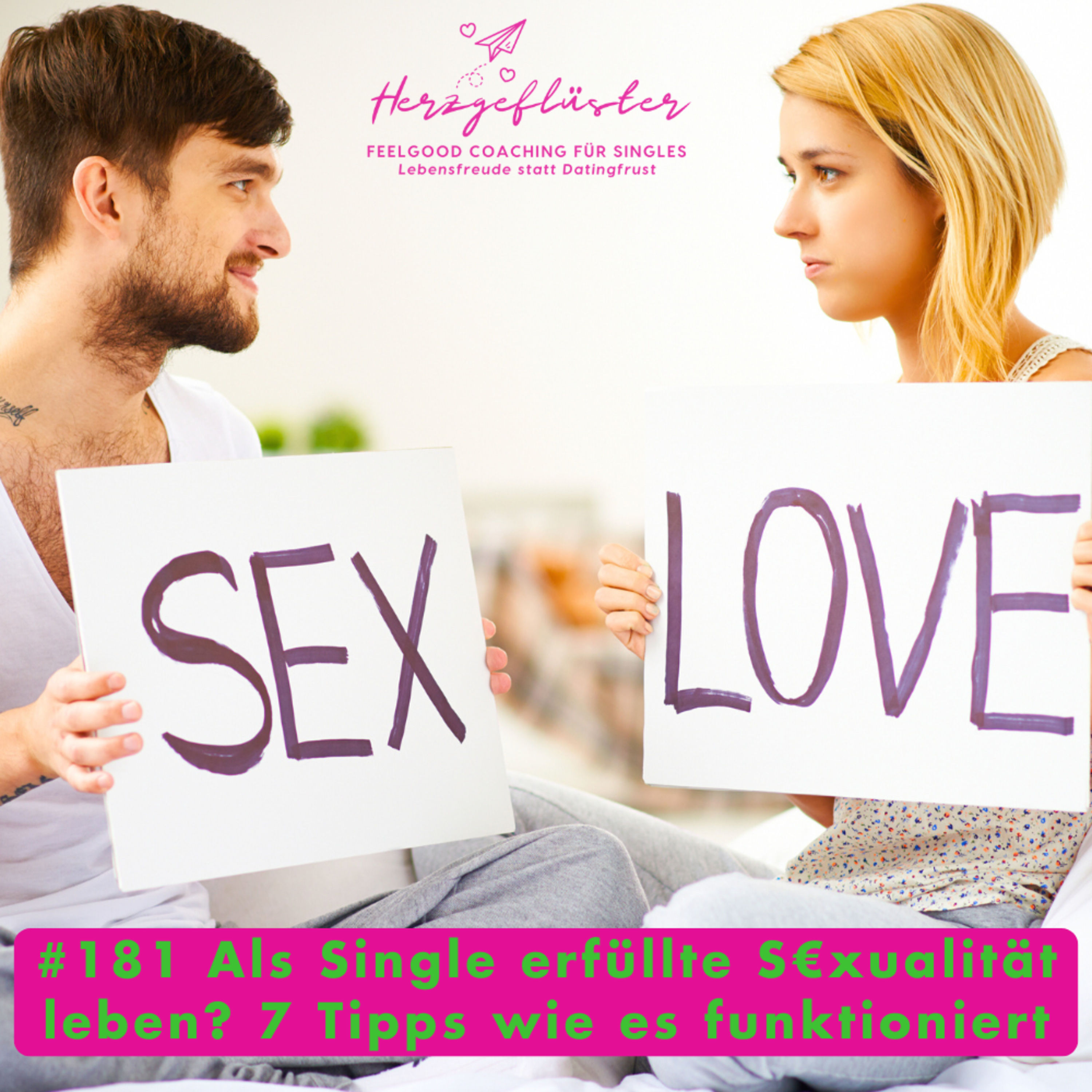 #181 Als Single erfüllte S€xualität leben? 7 Tipps wie es funktioniert