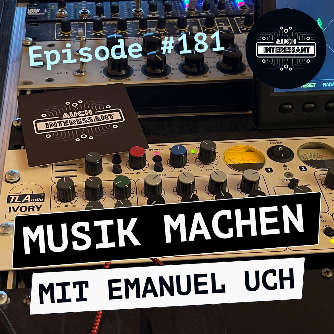 #181 Musik machen - mit Emanuel Uch