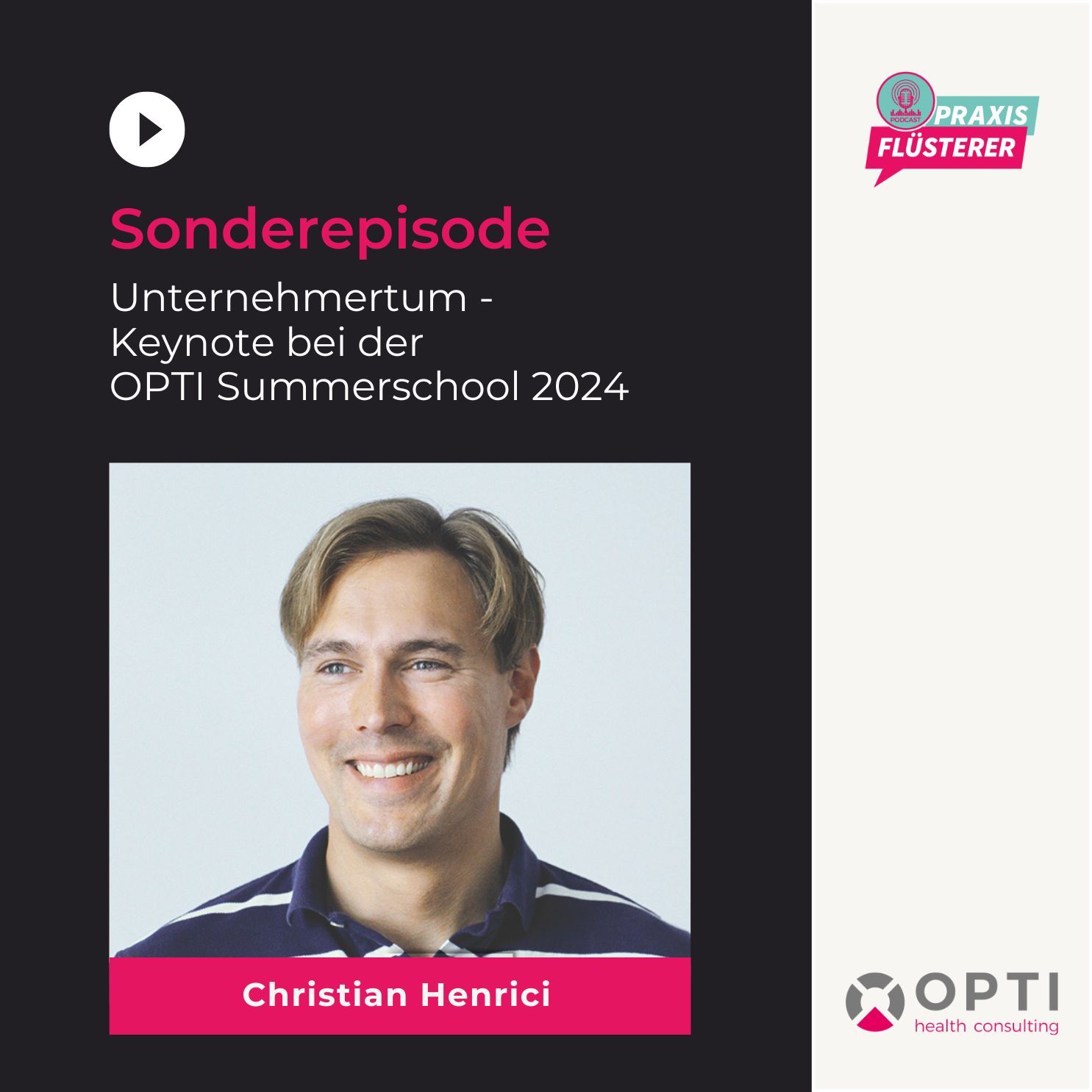 #181: Specialfolge: Unternehmertum - Keynote bei der OPTI Summerschool 2024 | Christian Henrici