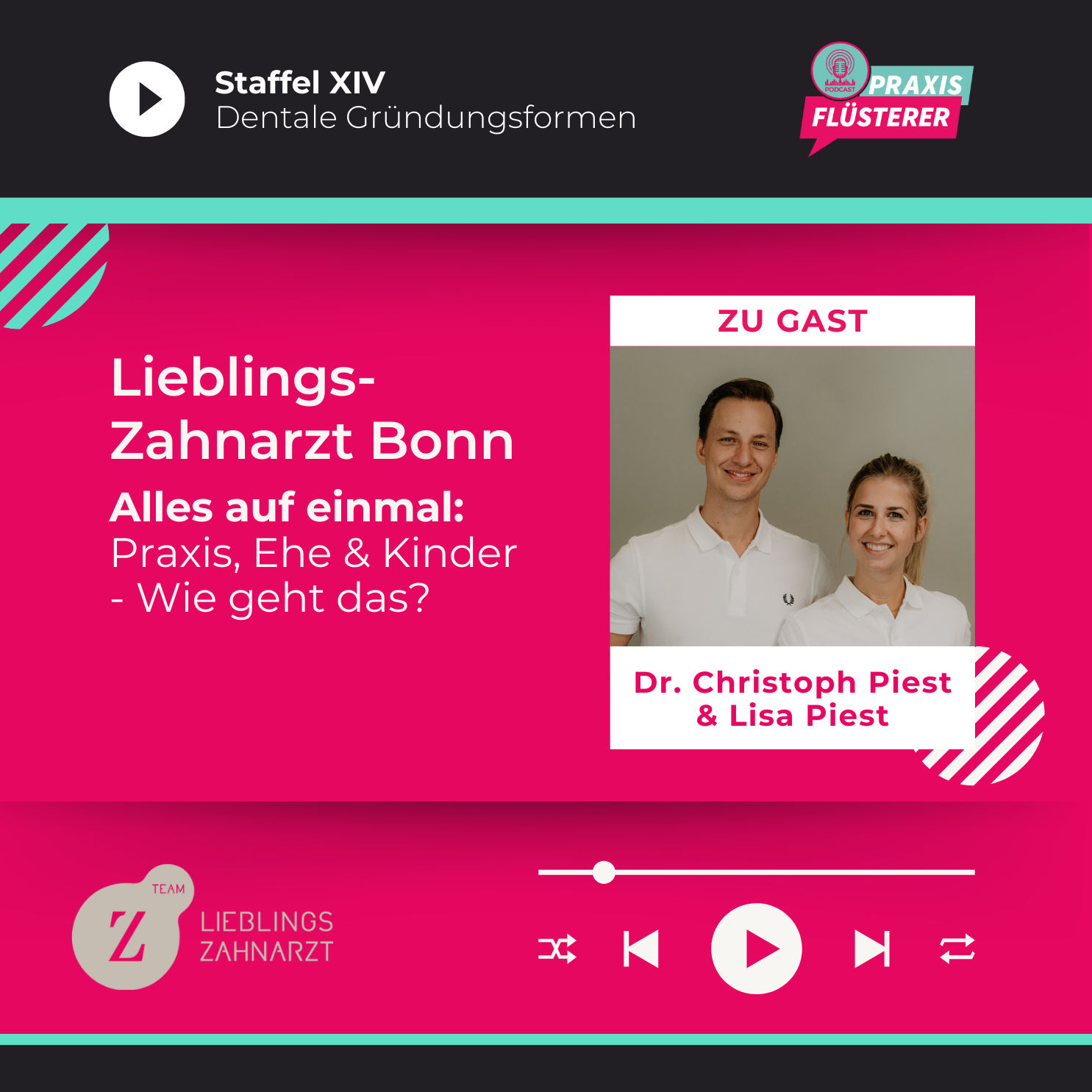 #182: Alles auf einmal: Praxis, Ehe & Kinder - Wie geht das? Mit Lisa & Christoph Piest von Lieblings-Zahnarzt Bonn