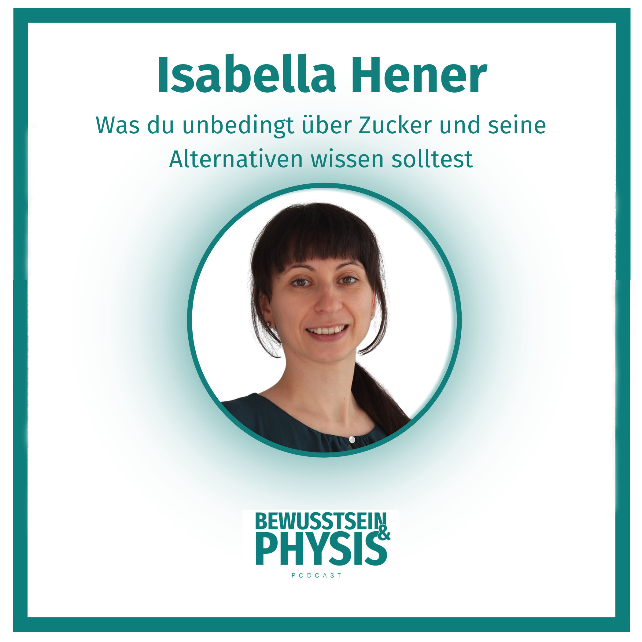 183 2/2 Isabella Hener - Zucker und sinnvolle Alternativen 🍭 Wie Zucker krank machen kann und was du unbedingt über Zucker wissen solltest